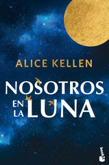 Nosotros en la luna. Alice Kellen (Booket) 9788408318934