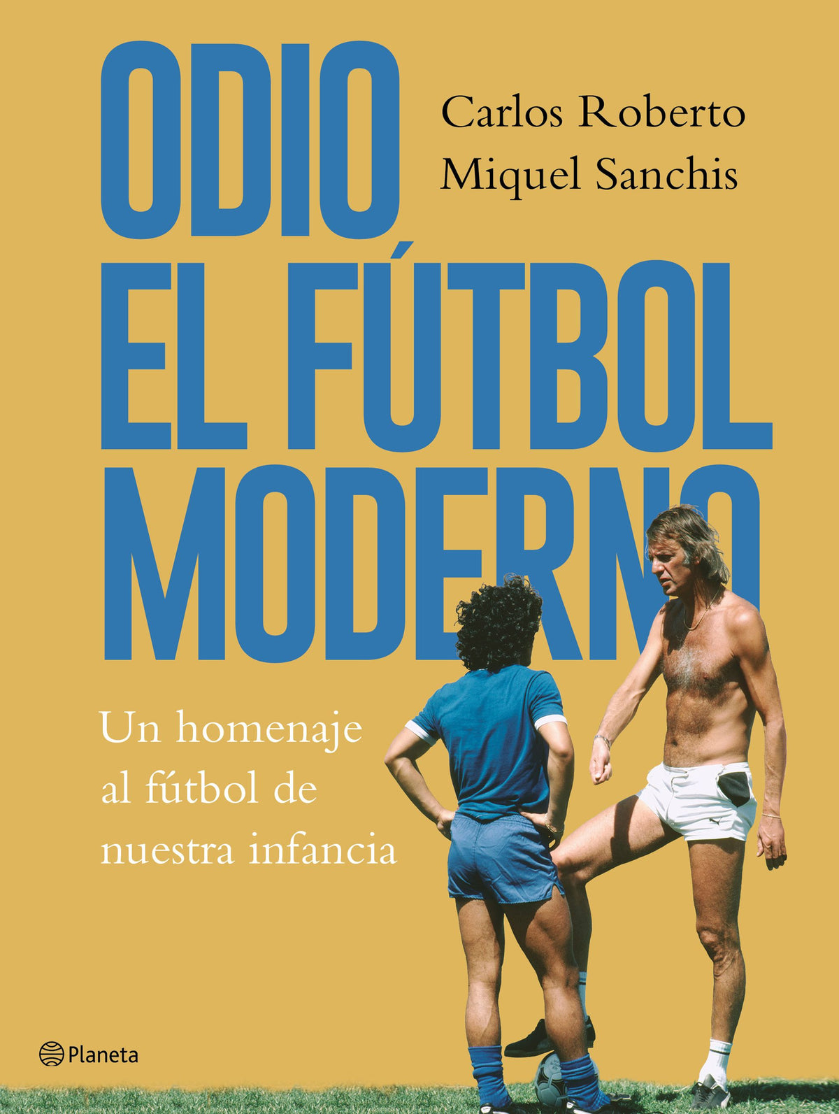 Odio el fútbol moderno: Un homenaje al fútbol de antaño Imagen principal del producto