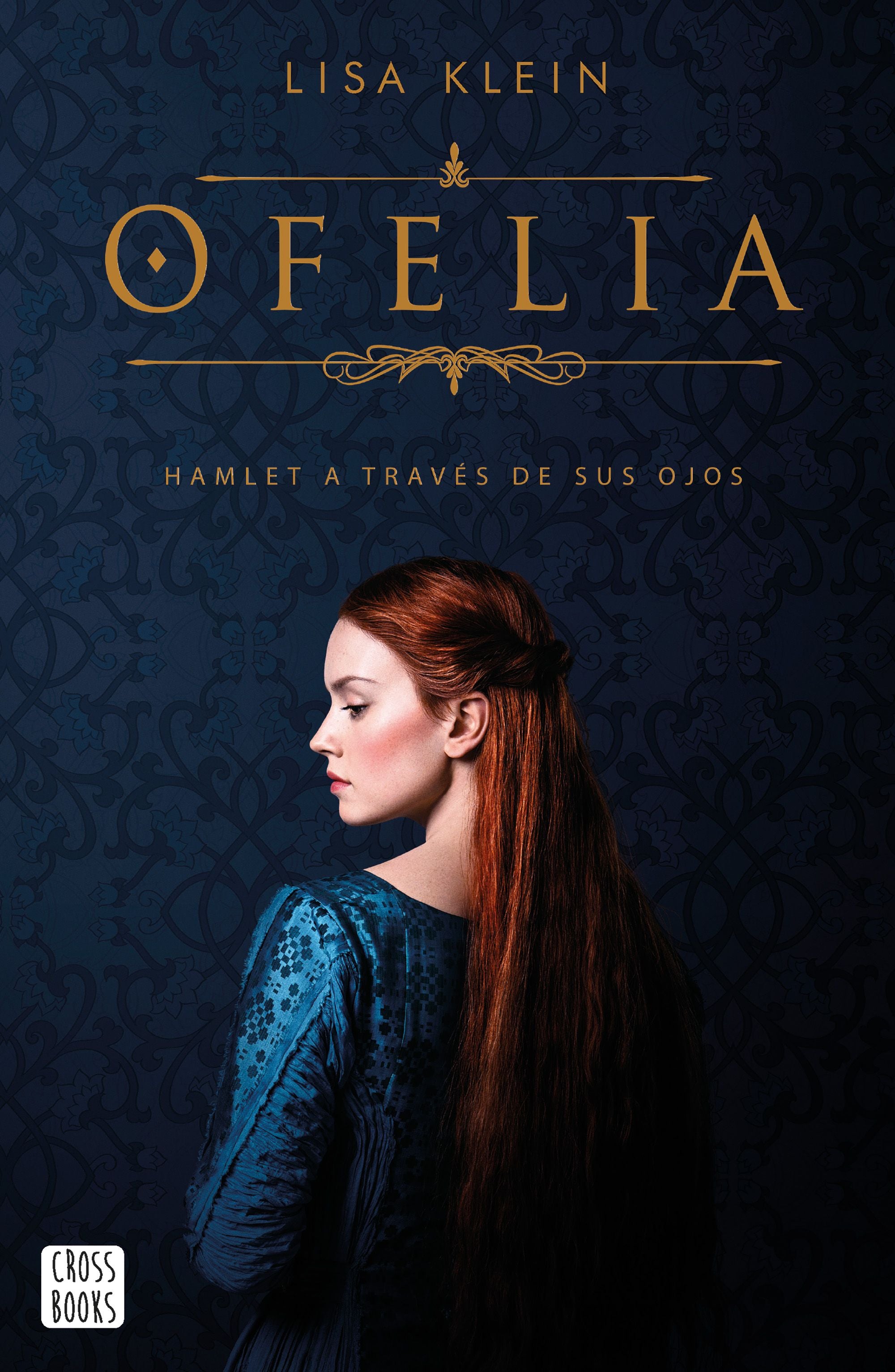 Ofelia. Lisa Klein (Crossbooks) 9788408214823