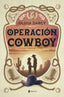 Operación Cowboy. Olivia Darcy (Esencia) 9788408315551