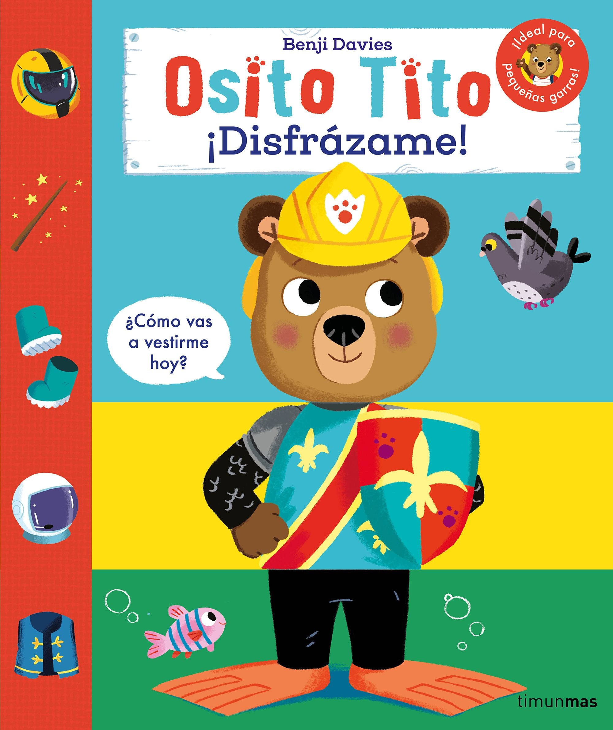 Osito Tito. ¡Disfrázame!. Benji Davies (Timun Mas Infantil) 9788408291633 Imagen principal del producto
