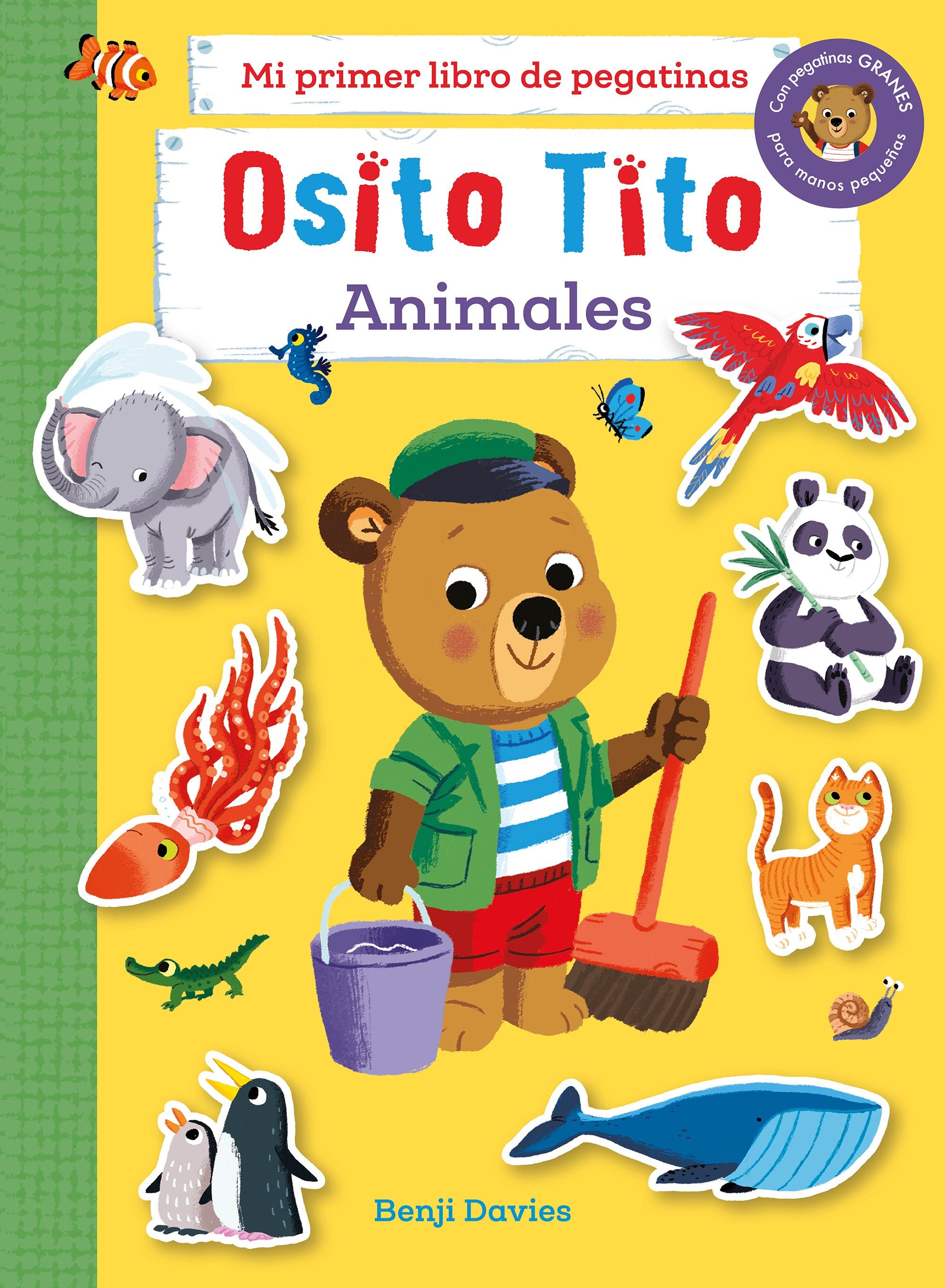 Osito Tito. Mi primer libro de pegatinas. Animales. Benji Davies (Timun Mas Infantil) 9788408267126