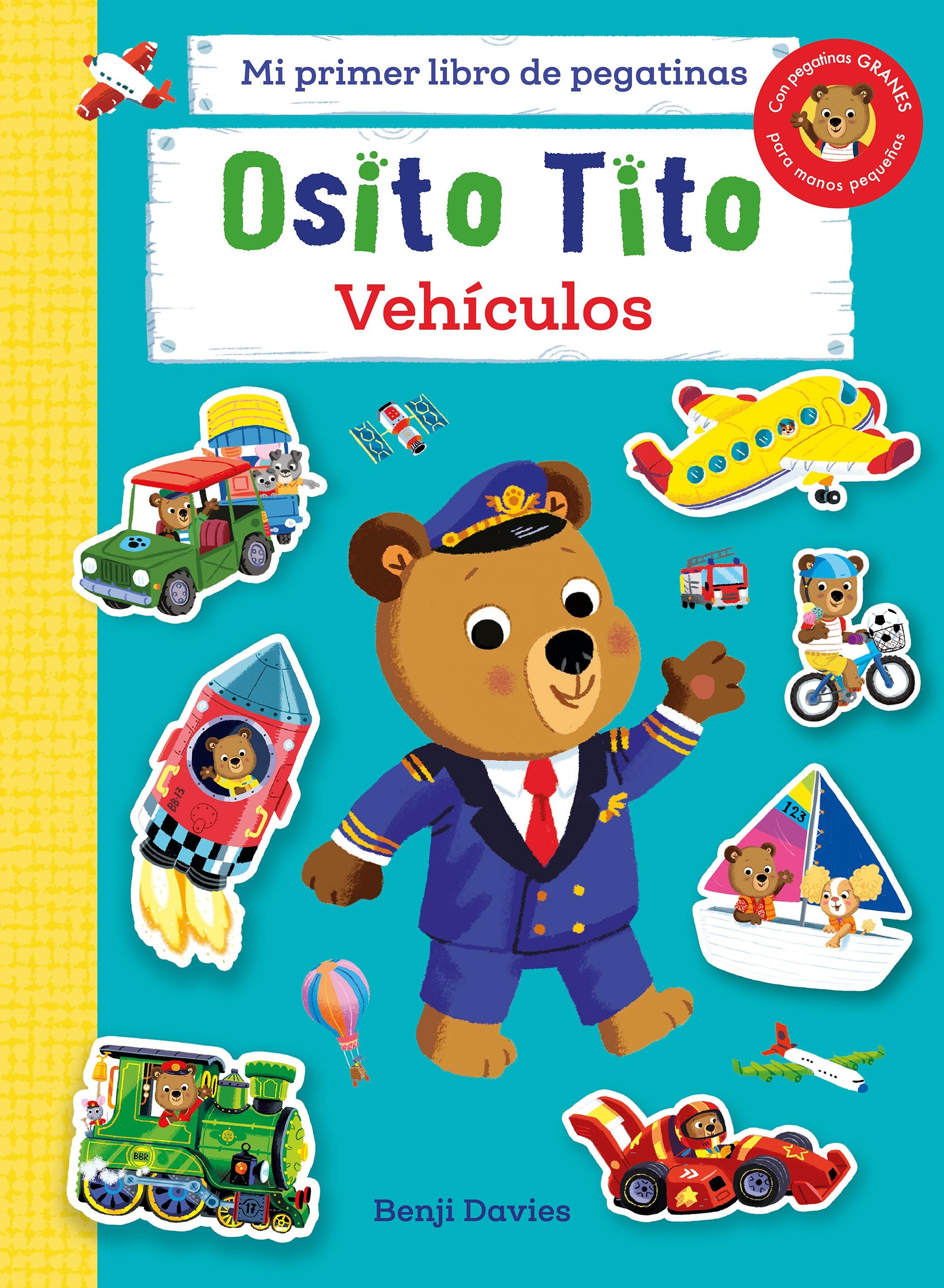 Osito Tito. Mi primer libro de pegatinas. Vehículos. Benji Davies (Timun Mas Infantil) 9788408267133 Imagen principal del producto