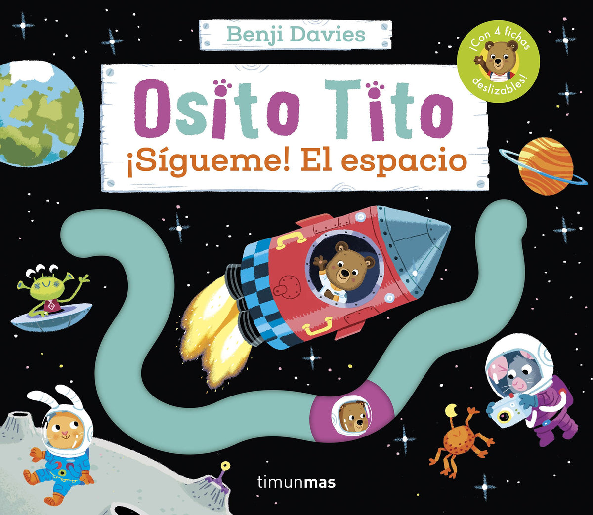 Osito Tito. ¡Sígueme! El espacio. Benji Davies (Timun Mas Infantil) 9788408266792