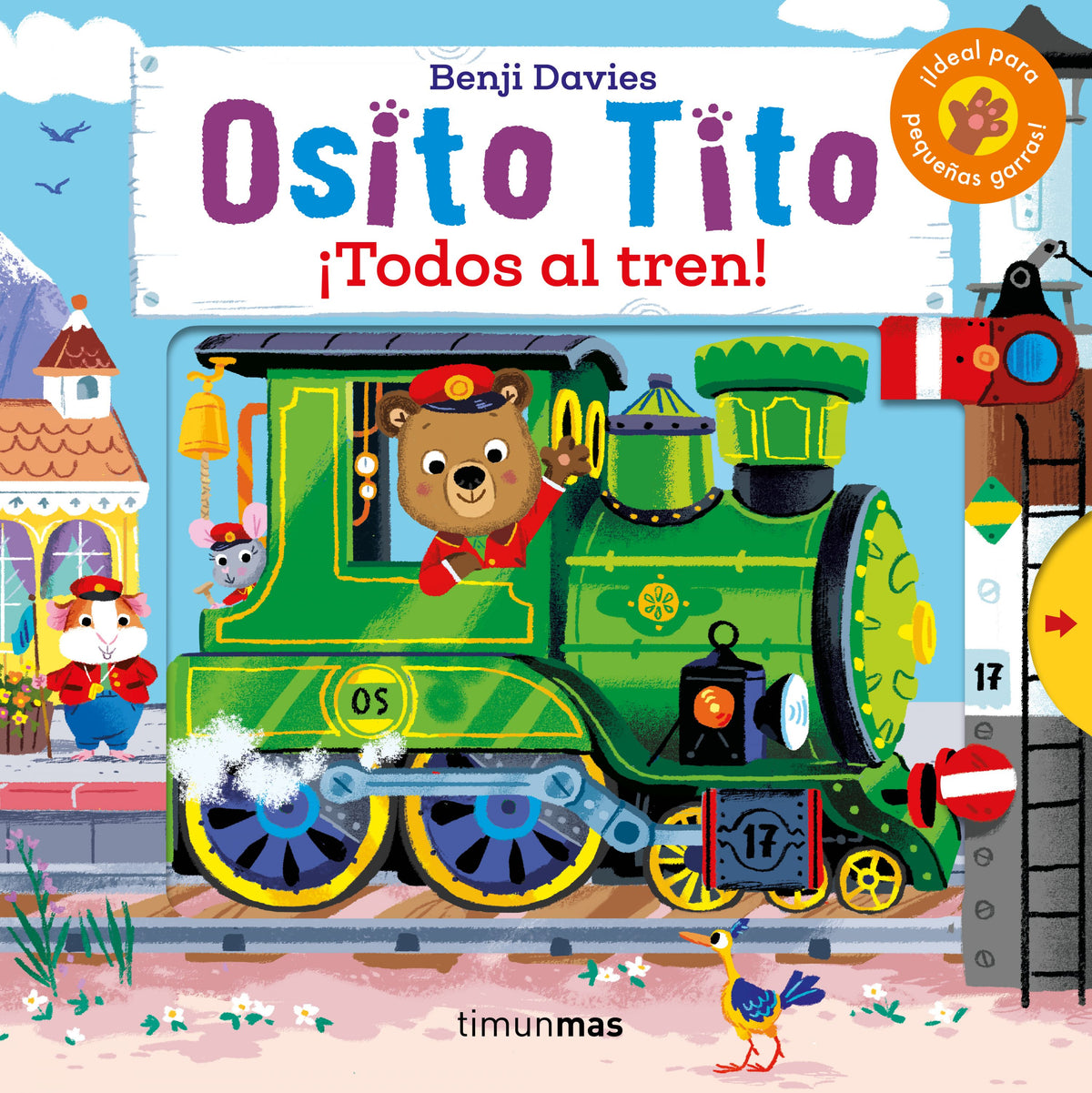 Osito Tito. ¡Todos al tren!. Benji Davies (Timun Mas Infantil) 9788408216308