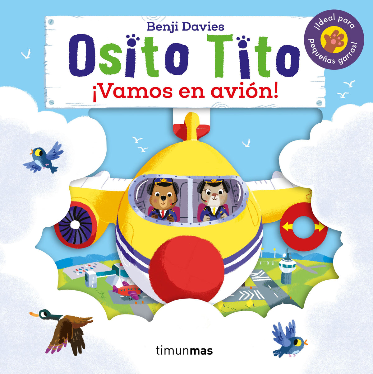Osito Tito. ¡Vamos en avión!. Benji Davies (Timun Mas Infantil) 9788408216315