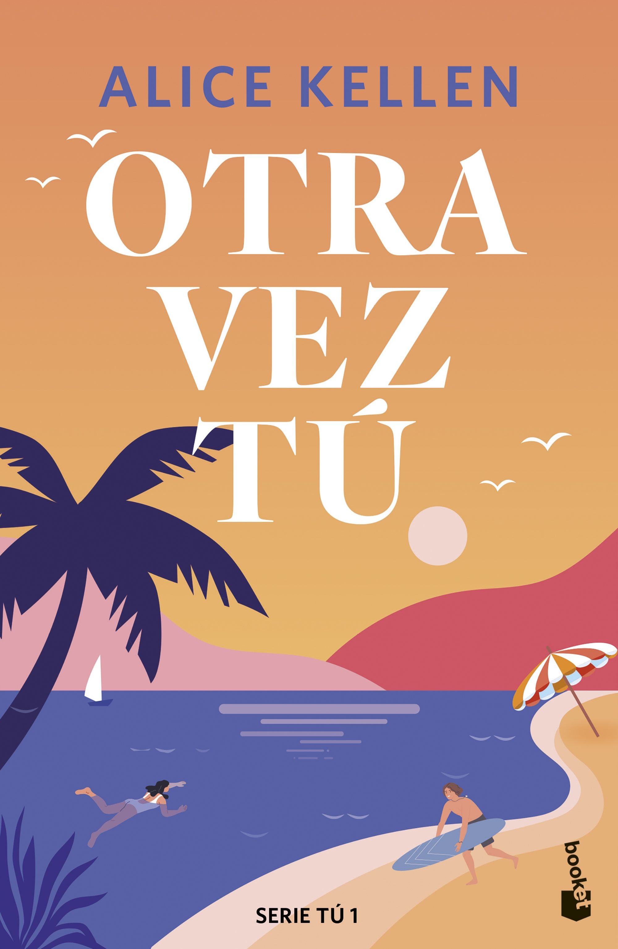 Otra vez tú: Serie Tú, 1. Alice Kellen (Booket) 9788408308089 Imagen principal del producto