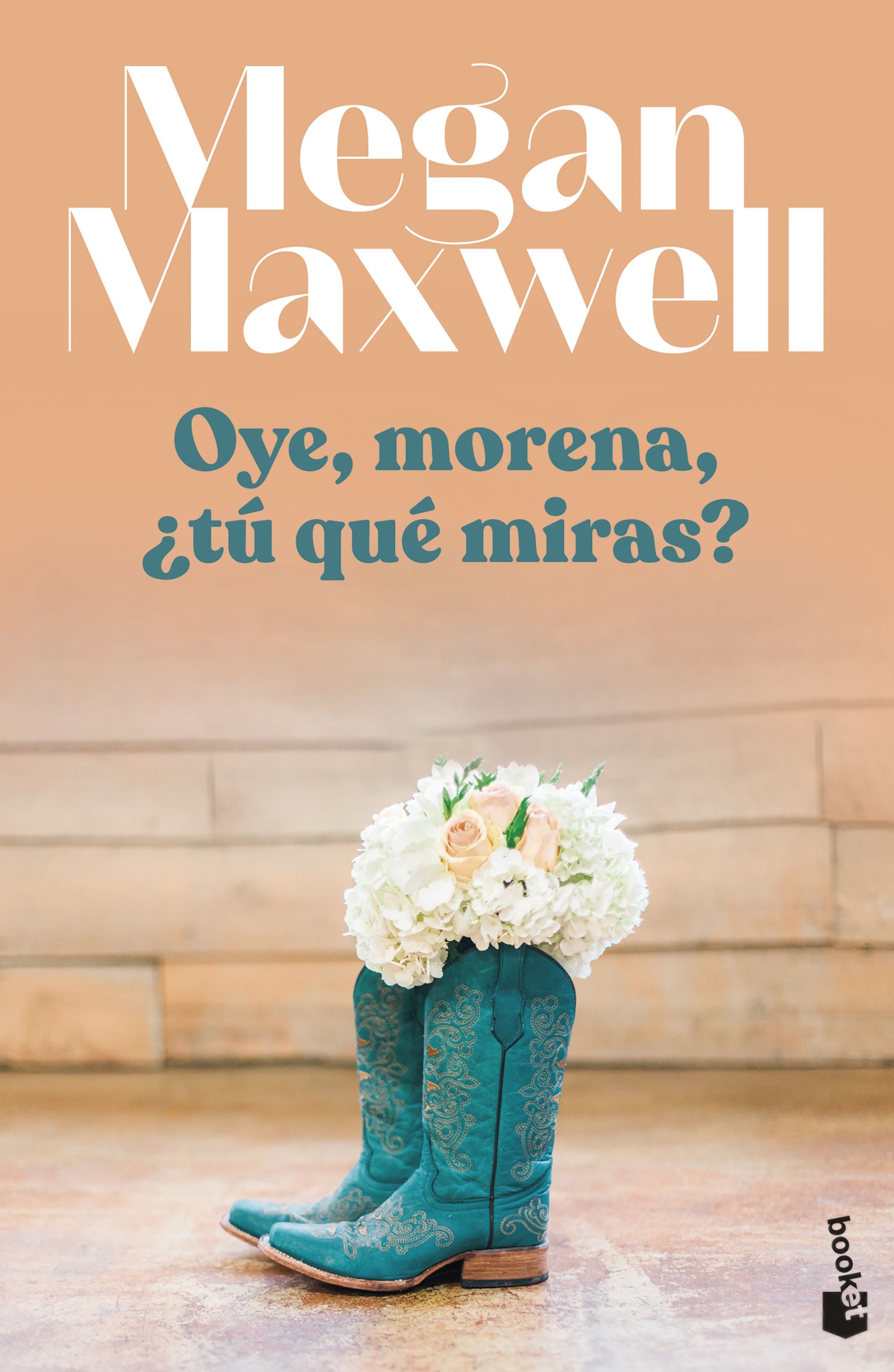 Oye, morena, ¿tú qué miras?. Megan Maxwell (Booket) 9788408255123 Imagen principal del producto