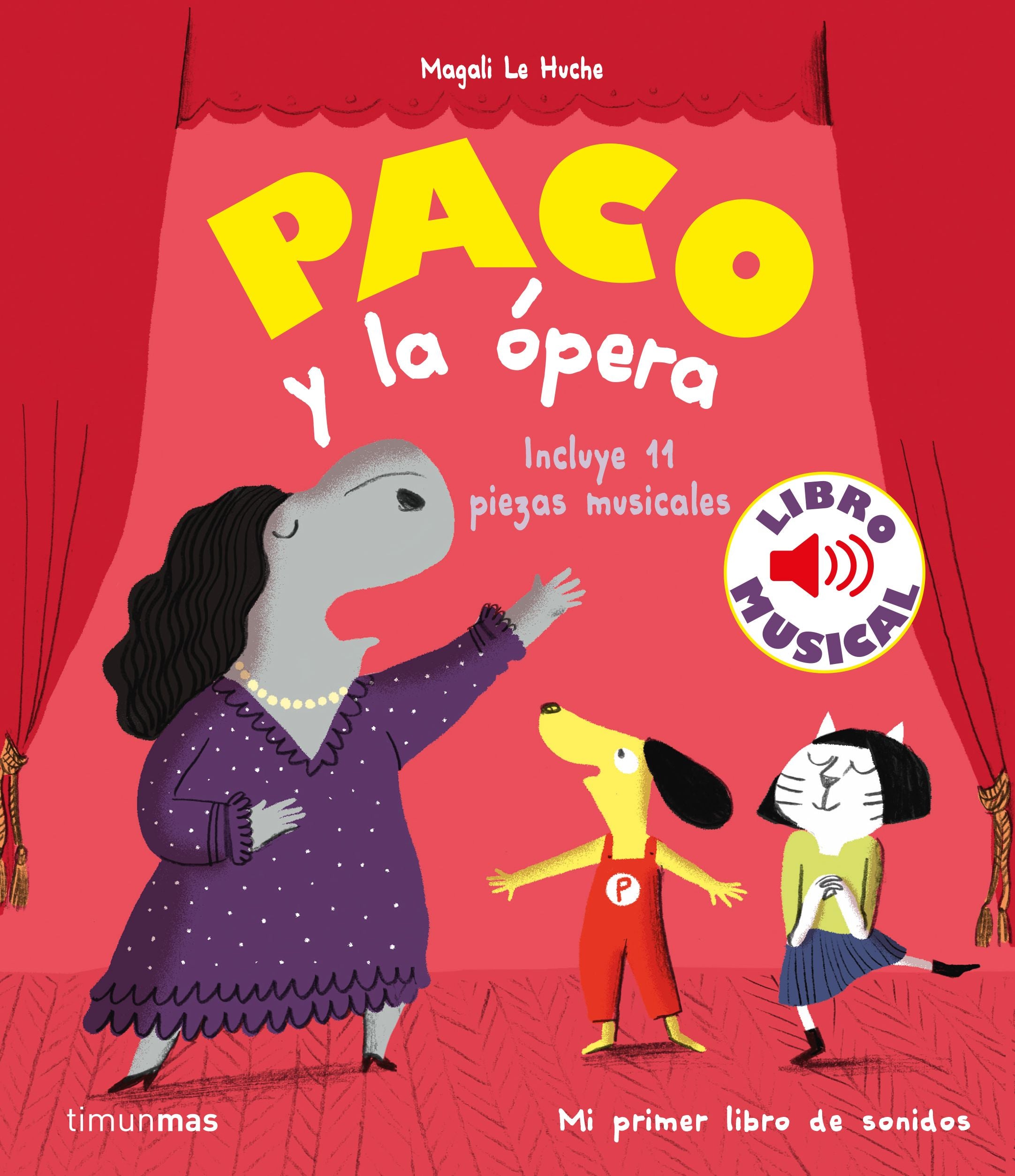 Paco y la ópera. Libro musical. Magali Le Huche (Timun Mas Infantil) 9788408244028 Imagen principal del producto