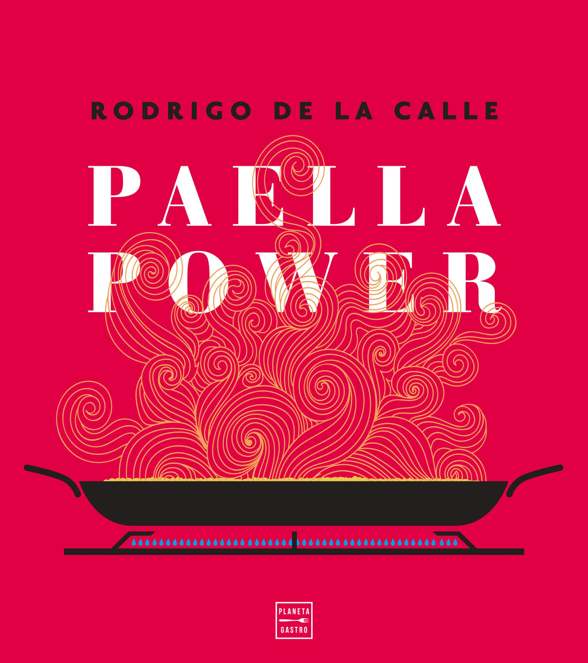Paella power. Rodrigo de la Calle (Planeta Gastro) 9788408217961 Imagen principal del producto