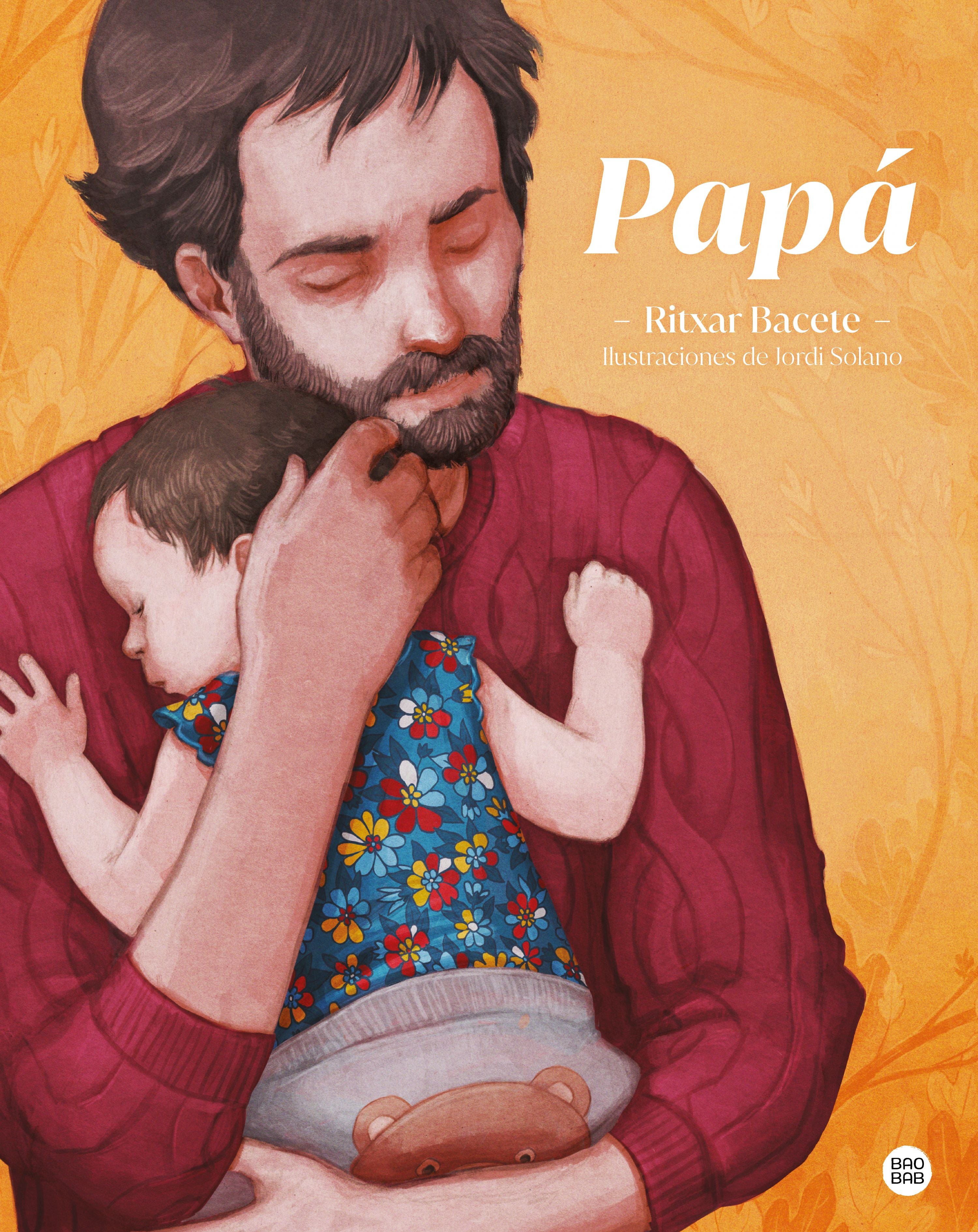 Papá: El regalo ideal para el Día del Padre. Ritxar Bacete (Destino Infantil & Juvenil) 9788408237976 Imagen principal del producto