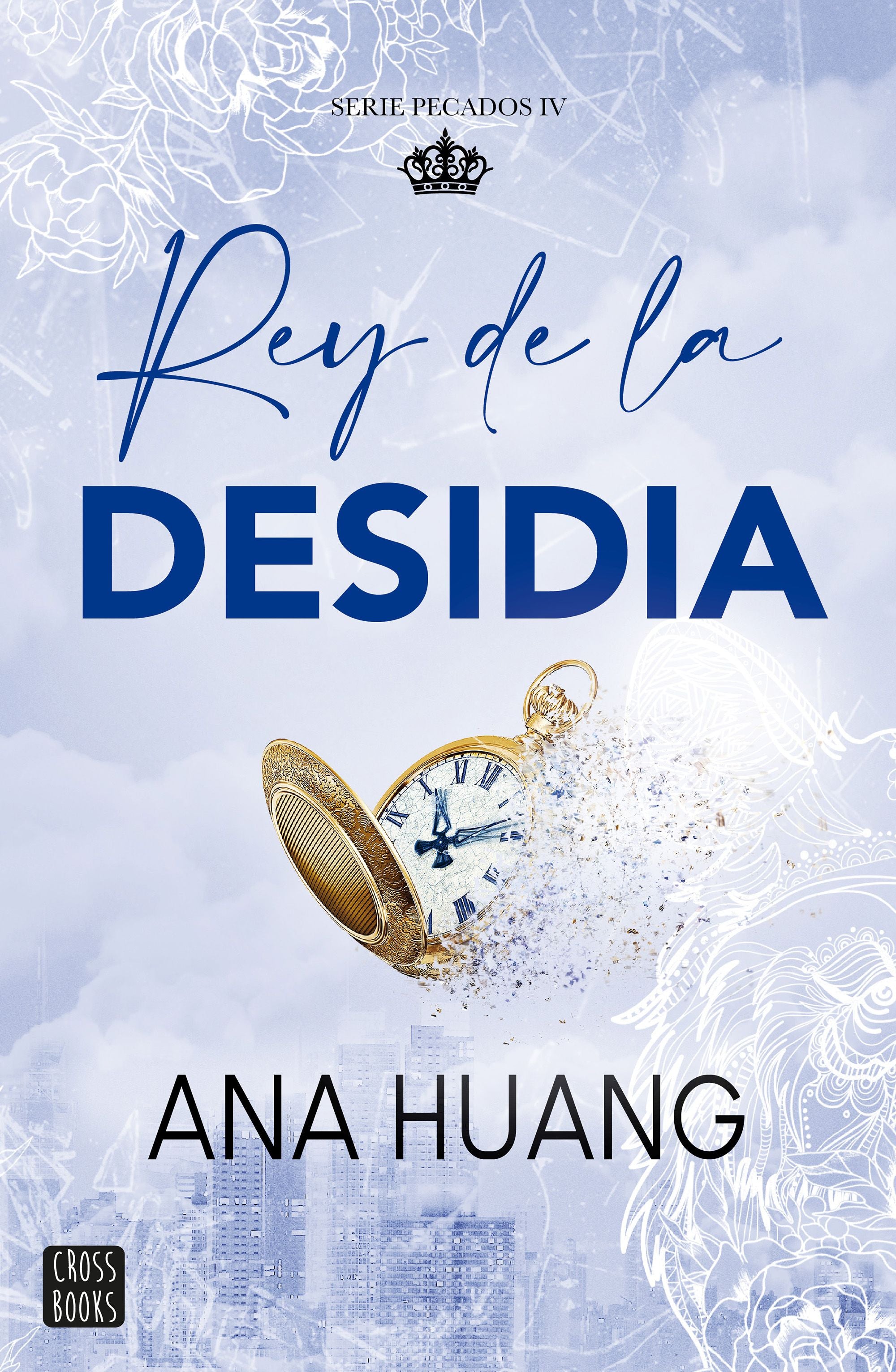 Pecados 4. Rey de la desidia. Ana Huang (Crossbooks) 9788408303992