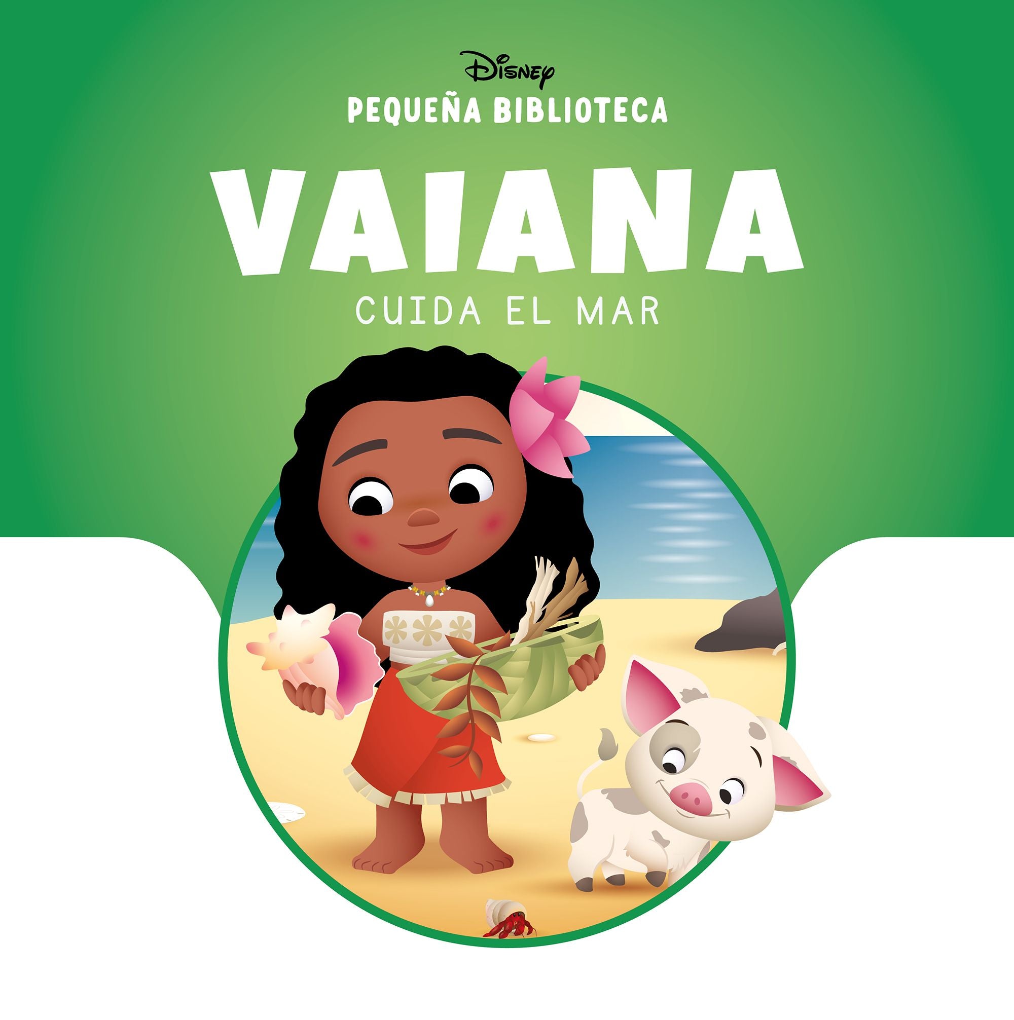 Pequeña Biblioteca Disney. Vaiana cuida el mar. Disney (Libros Disney) 9788410029835