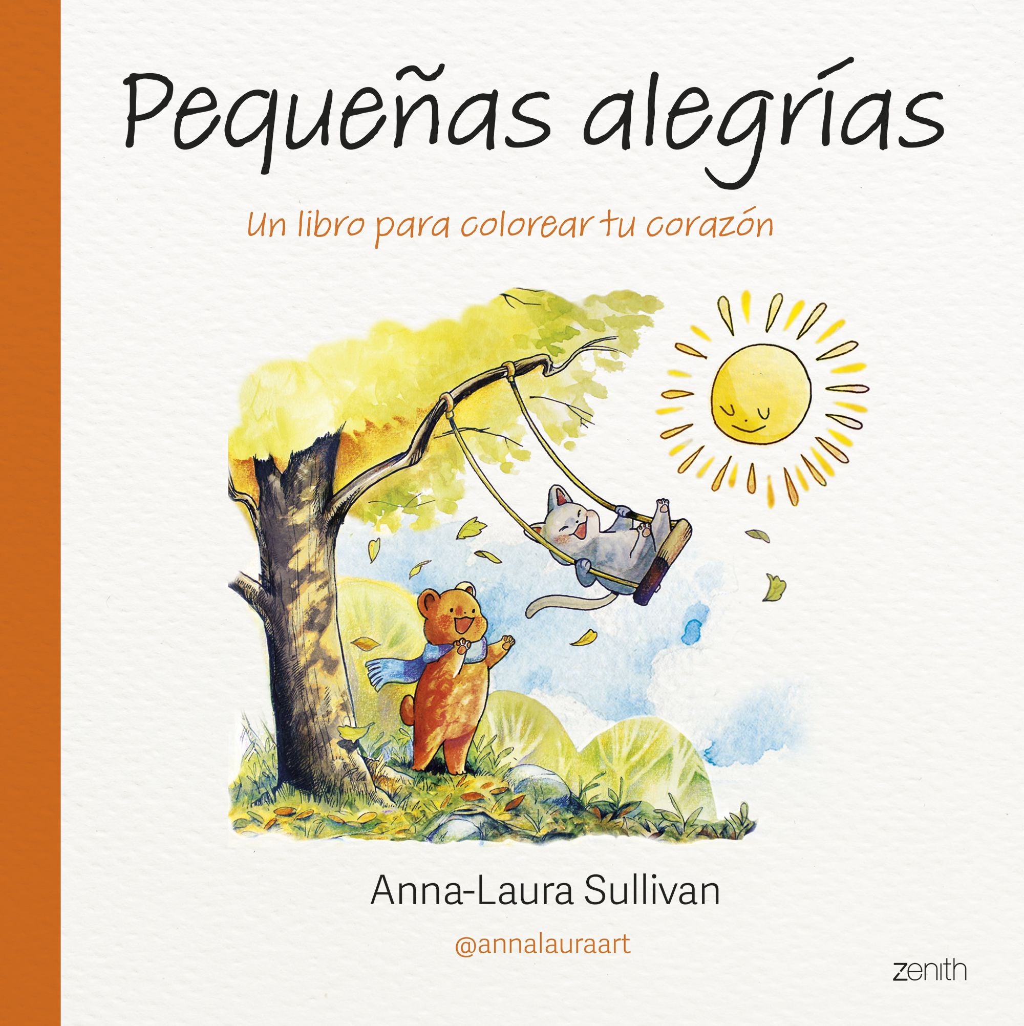 Pequeñas alegrías: Un libro para colorear tu corazón. Anna-Laura Sullivan (Zenith) 9788408313878 Imagen principal del producto