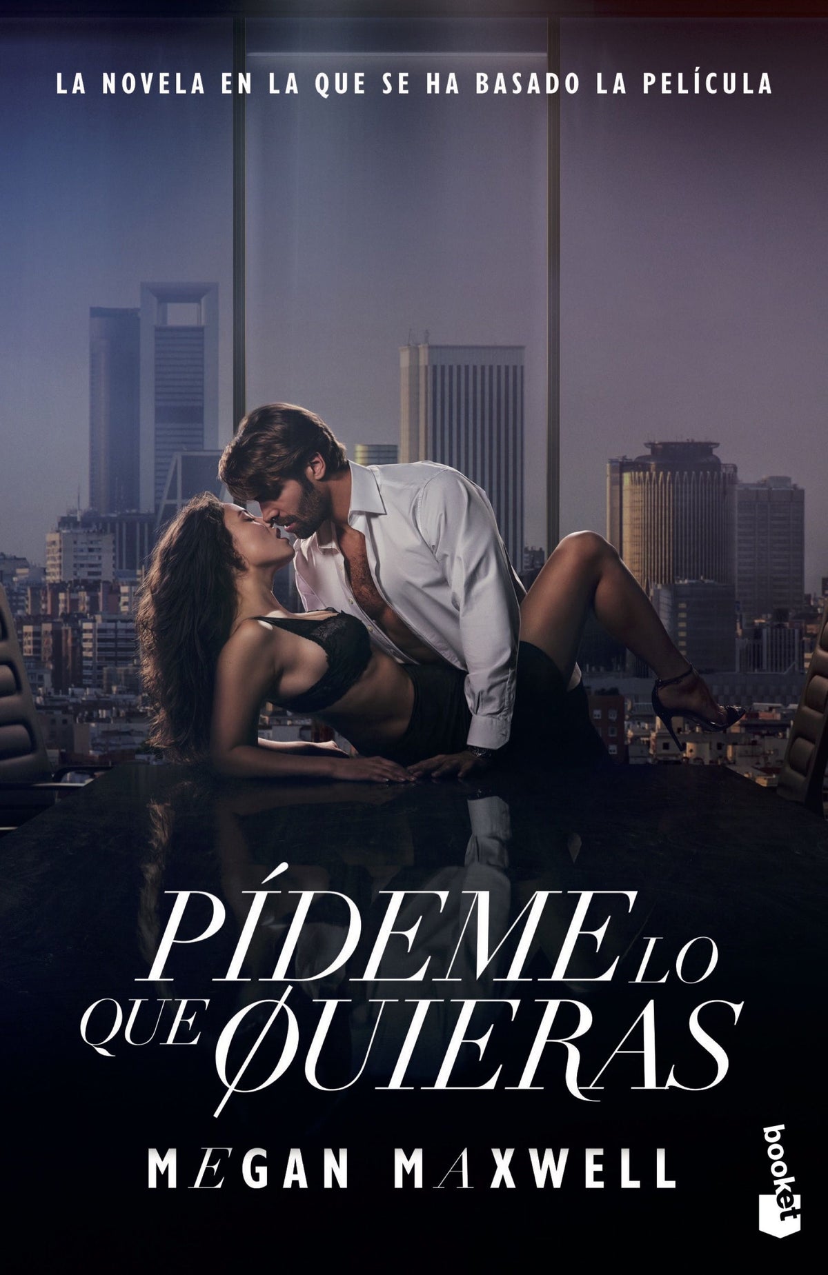 Pídeme lo que quieras (Ed. Película): La novela en la que se ha basado la película. Megan Maxwell (Booket) 9788408294665