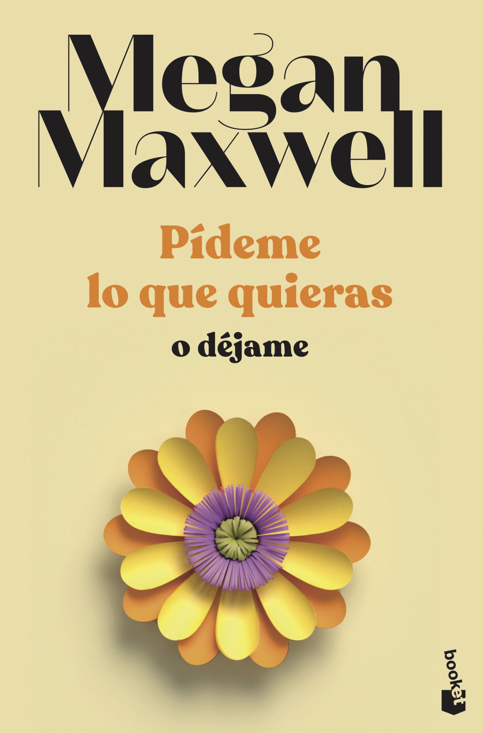 Pídeme lo que quieras o déjame: Serie Pídeme lo que quieras 3. Megan Maxwell (Booket) 9788408239246 Imagen principal del producto
