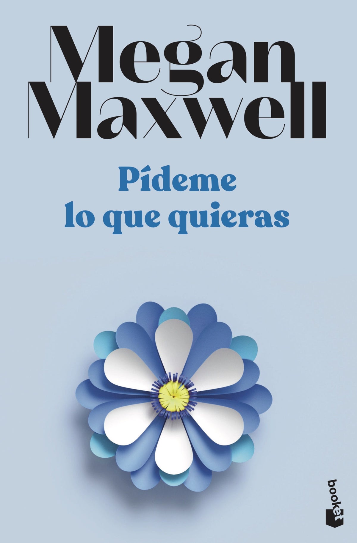 Pídeme lo que quieras: Serie Pídeme lo que quieras 1. Megan Maxwell (Booket) 9788408239222