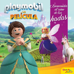 Playmobil. La película. Bienvenidos al reino de las hadas: Cuento. Playmobil (Planeta Junior) 9788408213918