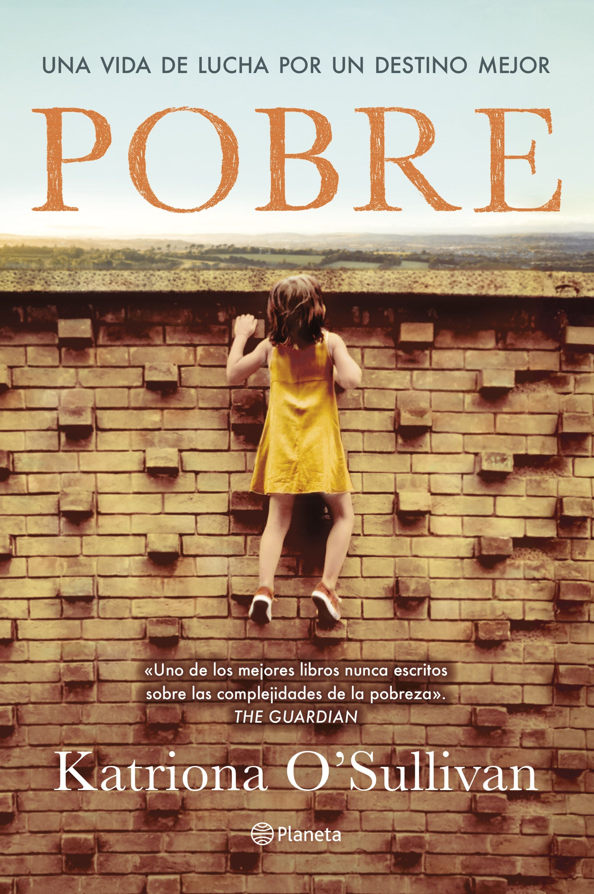 Pobre: Una vida de lucha por un destino mejor. Katriona O'Sullivan (Editorial Planeta) 9788408304104