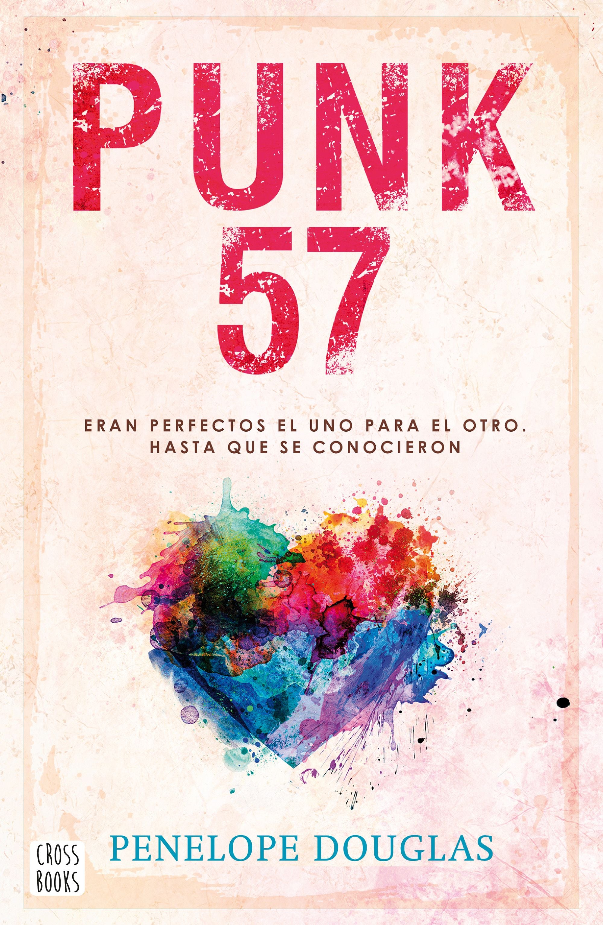 Punk 57. Penelope Douglas (Crossbooks) 9788408258544