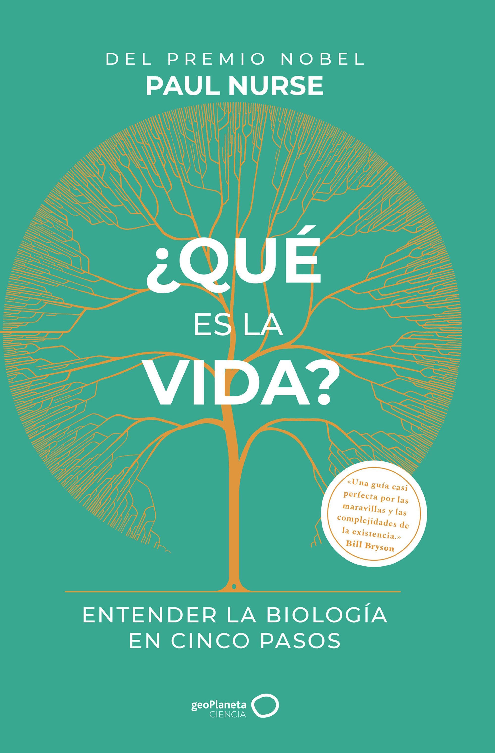 ¿Qué es la vida?: Entender la biología en cinco pasos. Paul Nurse (GeoPlaneta) 9788408233589 Imagen principal del producto