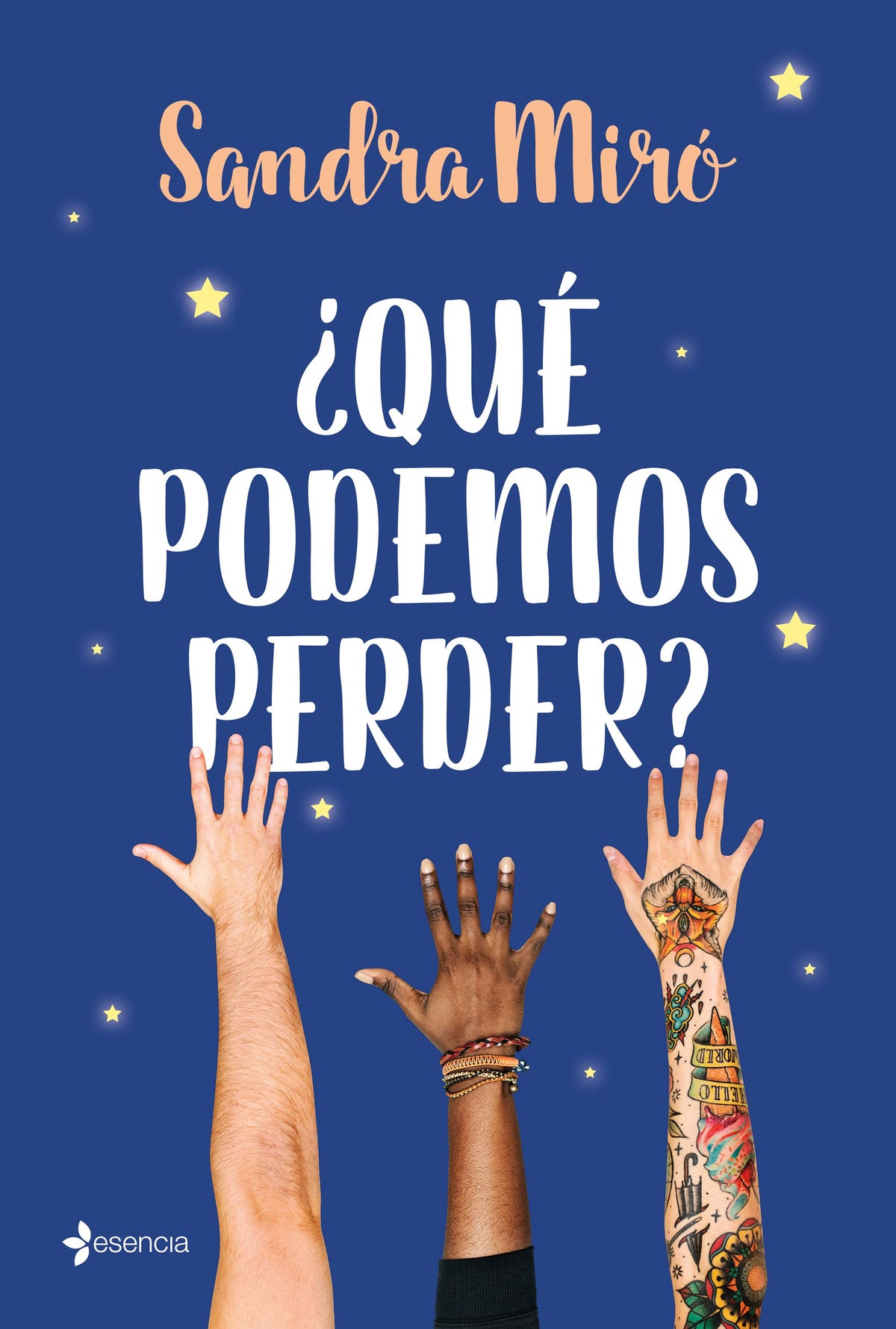 ¿Qué podemos perder?. Sandra Miró (Esencia) 9788408225751
