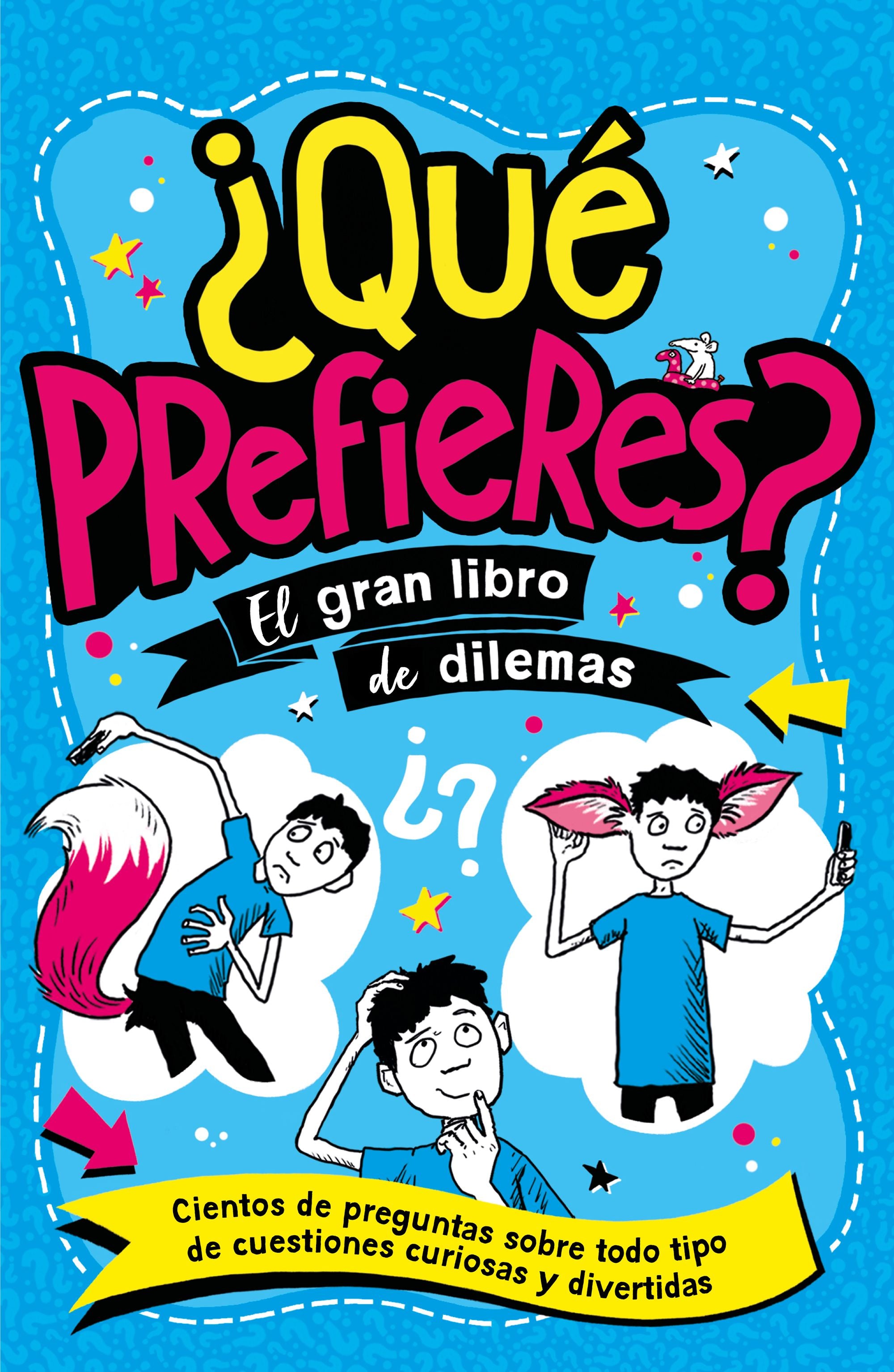 ¿Qué prefieres?: El gran libro de dilemas. Gary Panton (GeoPlaneta) 9788408298342