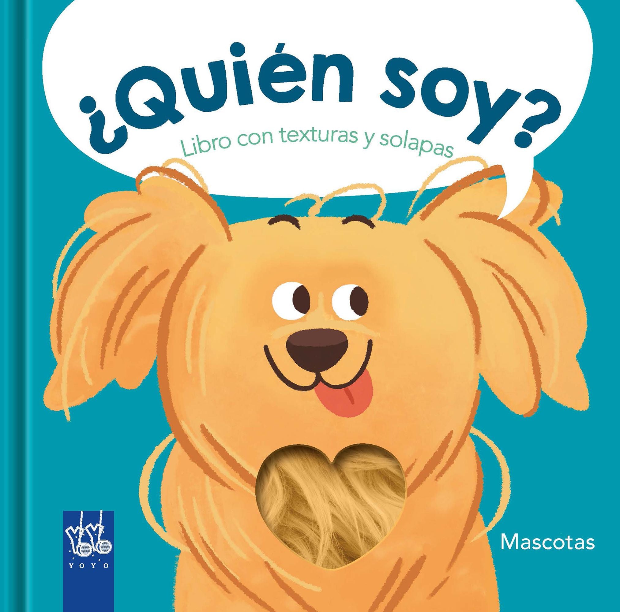 ¿Quién soy? Mascotas. YOYO (Yoyo) 9788408266891