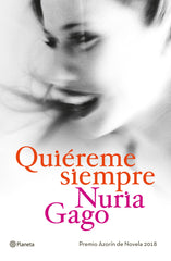 Quiéreme siempre: Premio Azorín de Novela 2018