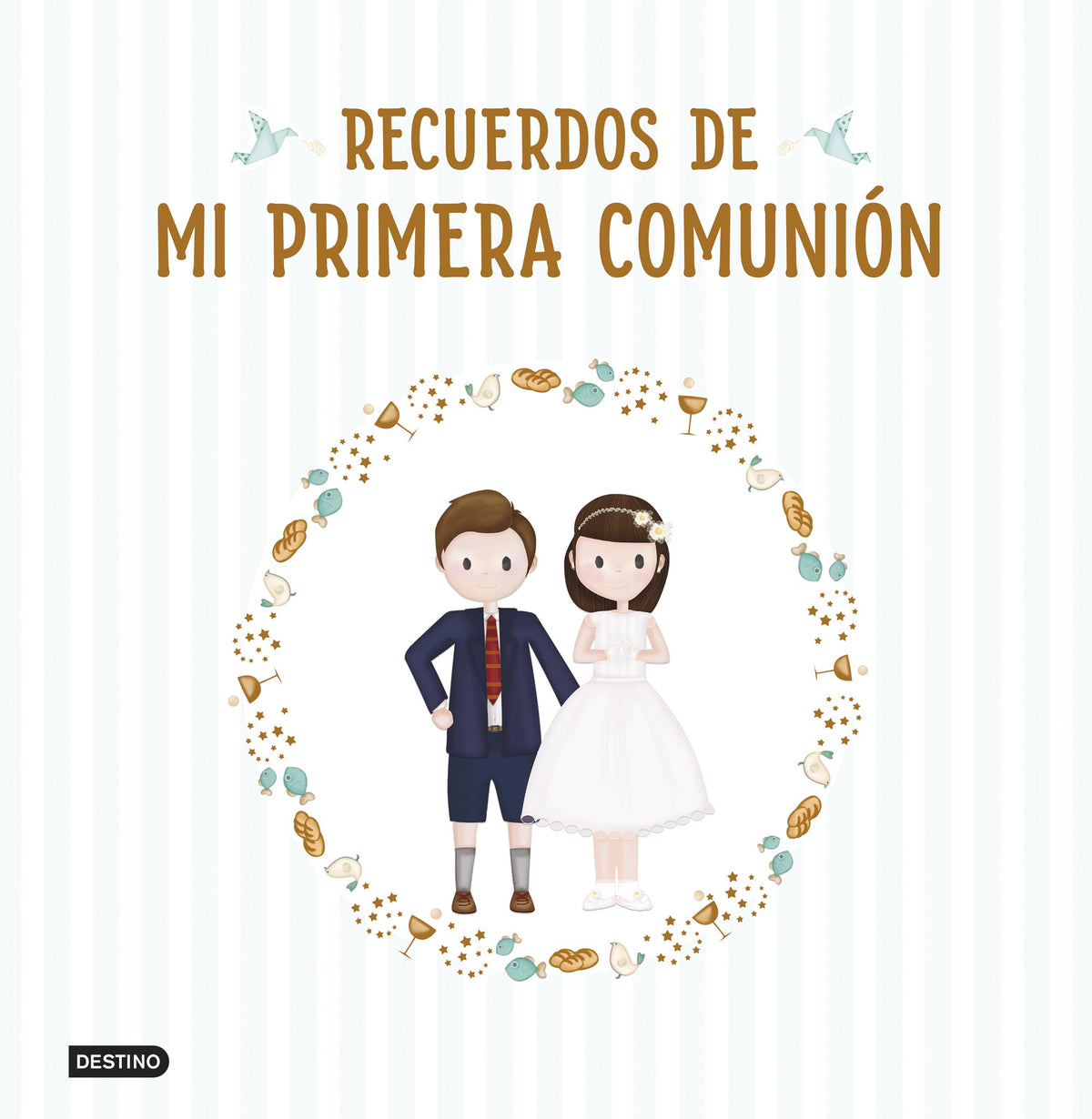 Recuerdos de mi primera comunión. AA. VV. (Destino Infantil & Juvenil) 9788408317265