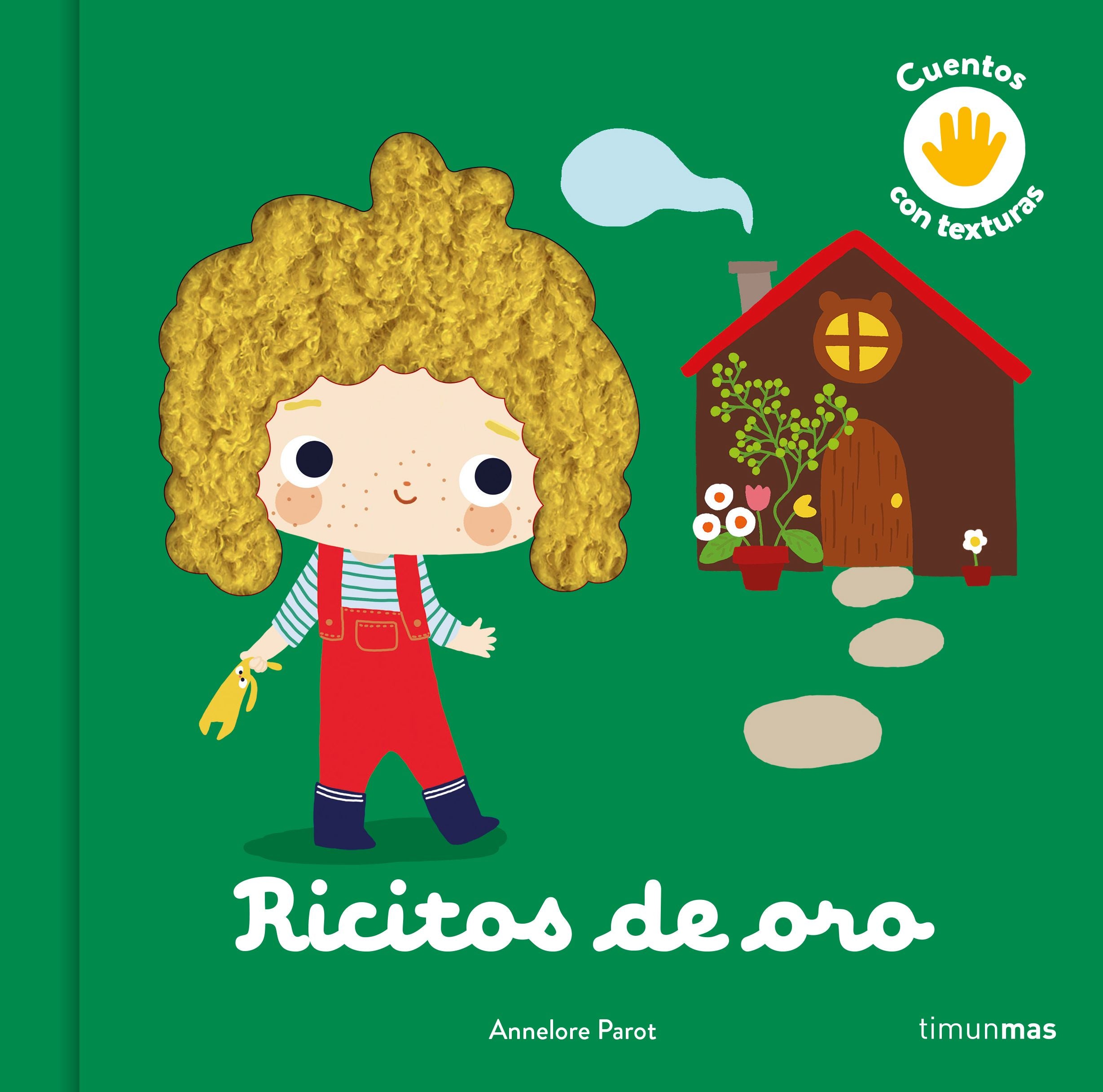 Ricitos de oro. Cuento con texturas. Annelore Parot (Timun Mas Infantil) 9788408246107 Imagen principal del producto