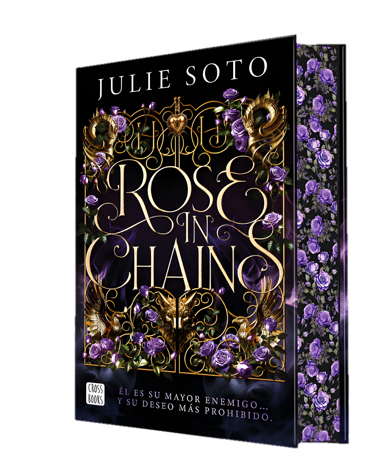 Rose in chains: Trilogía Evermore 1. Edición con cantos tintados. Julie Soto (Crossbooks) 9788408307464