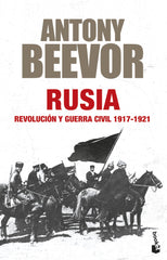 Rusia: Revolución y guerra civil, 1917-1921. Antony Beevor (Booket) 9788408293620