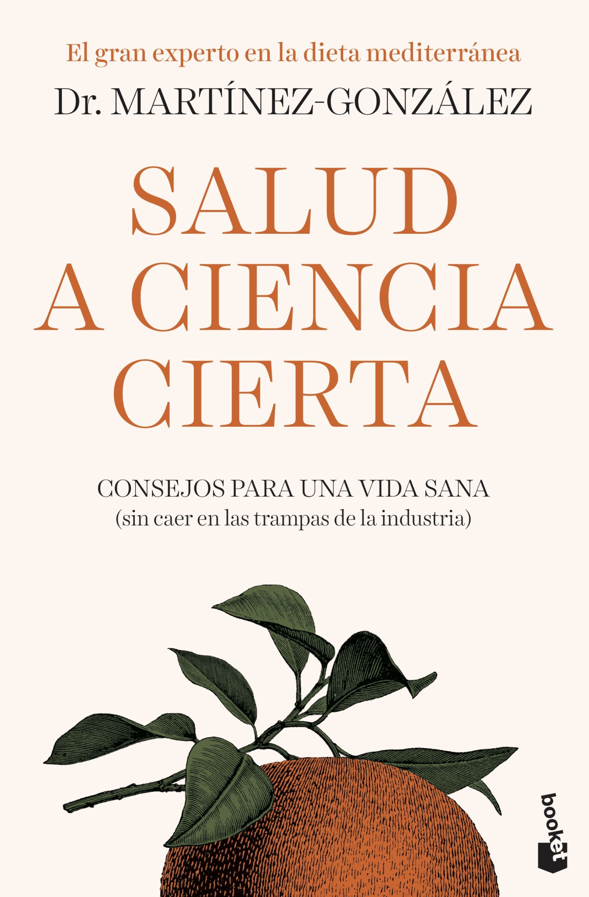 Salud a ciencia cierta: Consejos para una vida sana (sin caer en las trampas de la industria). Miguel Ángel Martínez-González (Booket) 9788408222507 Imagen principal del producto