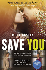 Save 2. Save you: La trilogía que ha inspirado la serie Maxton Hall. Mona Kasten (Booket) 9788408262428