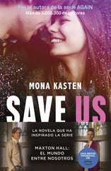 Save 3. Save us: La trilogía que ha inspirado la serie Maxton Hall. Mona Kasten (Booket) 9788408262435
