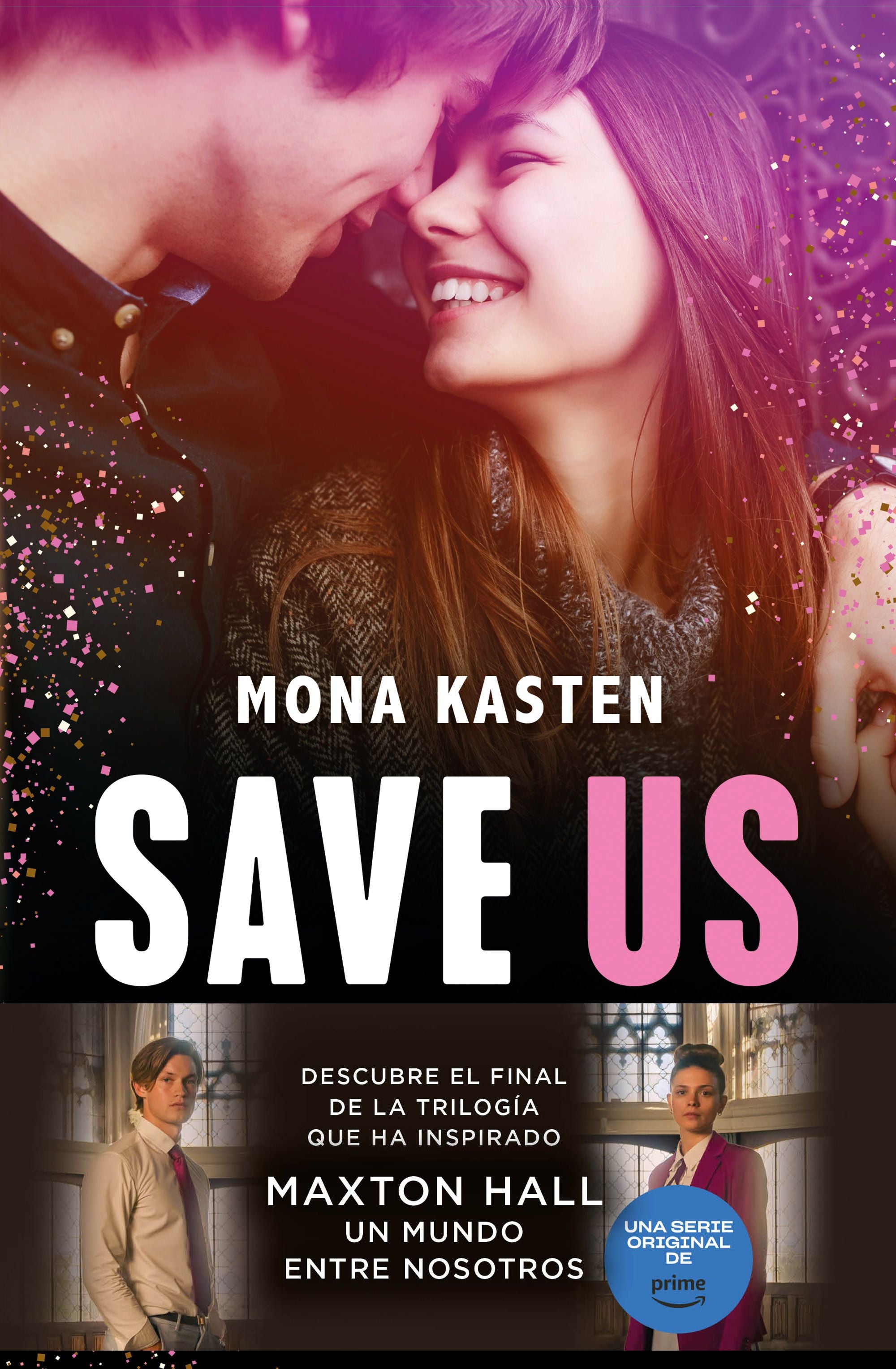 Save Us (Serie Save 3): La novela que ha inspirado la serie Maxton Hall. Mona Kasten (Editorial Planeta) 9788408248200 Imagen principal del producto