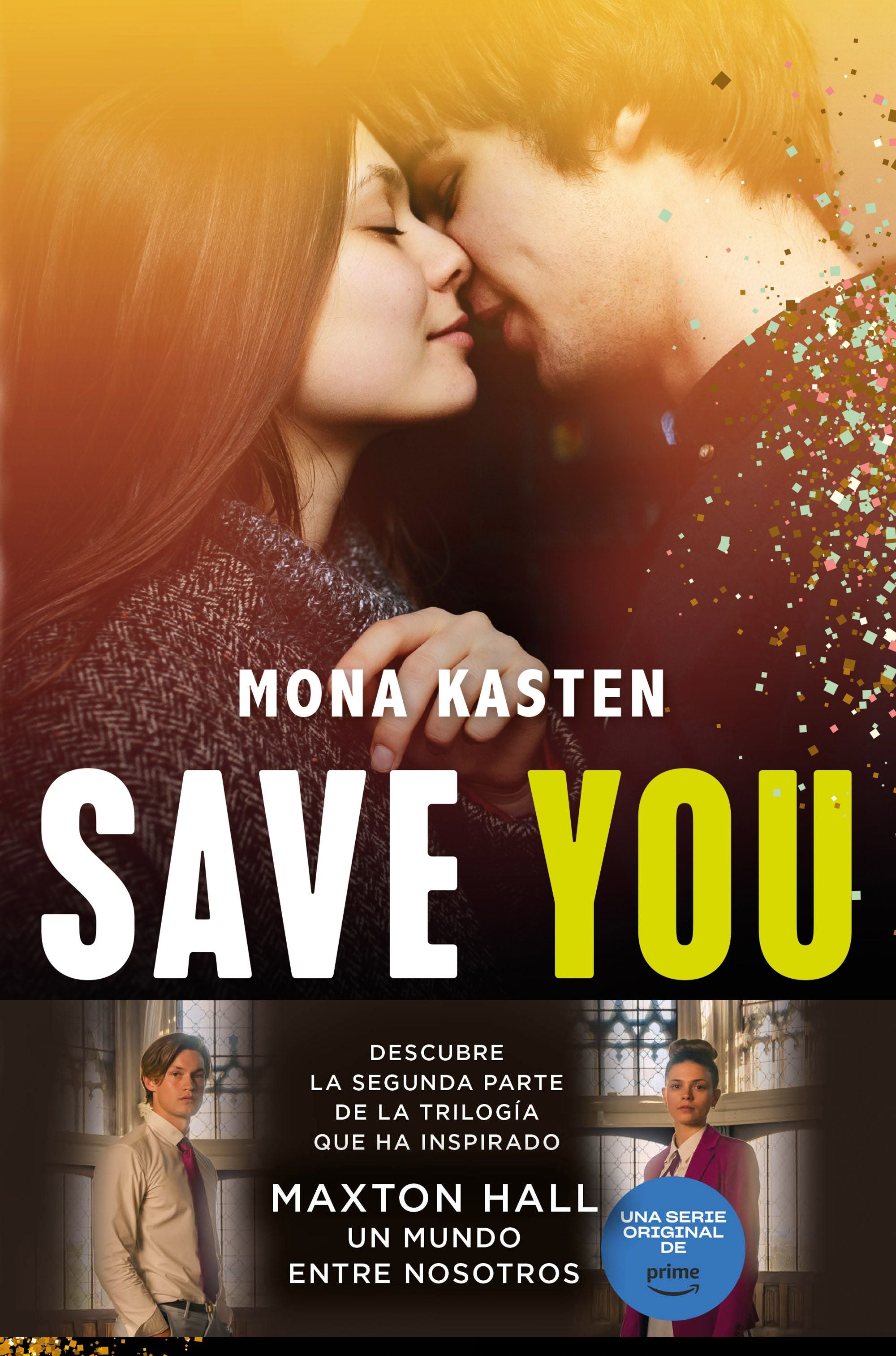 Save You (Serie Save 2): La novela que ha inspirado la serie Maxton Hall. Mona Kasten (Editorial Planeta) 9788408244806 Imagen principal del producto
