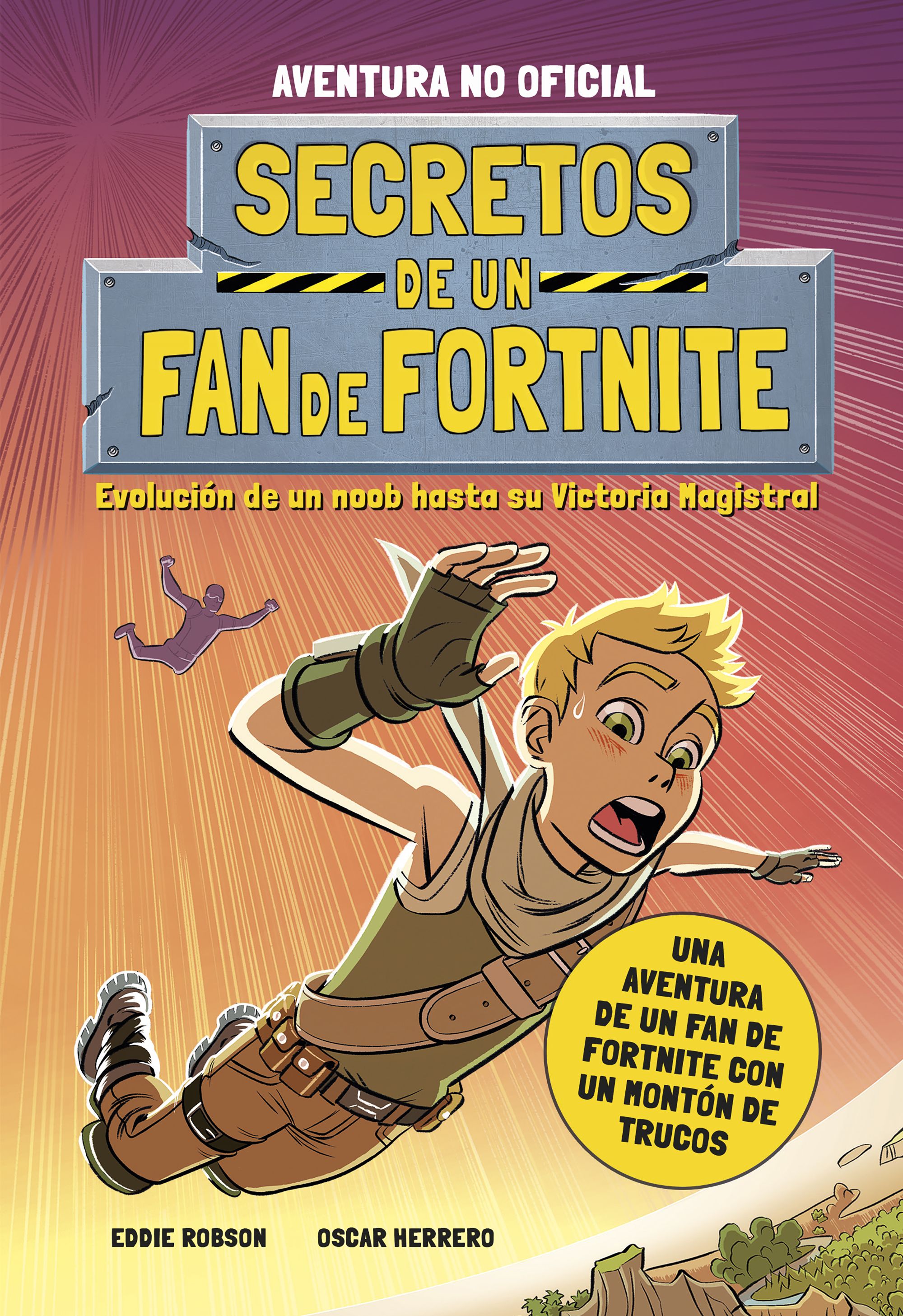 Secretos de un fan de Fortnite: Narrativa. Eddie Robson (Planeta Junior) 9788408252252 Imagen principal del producto