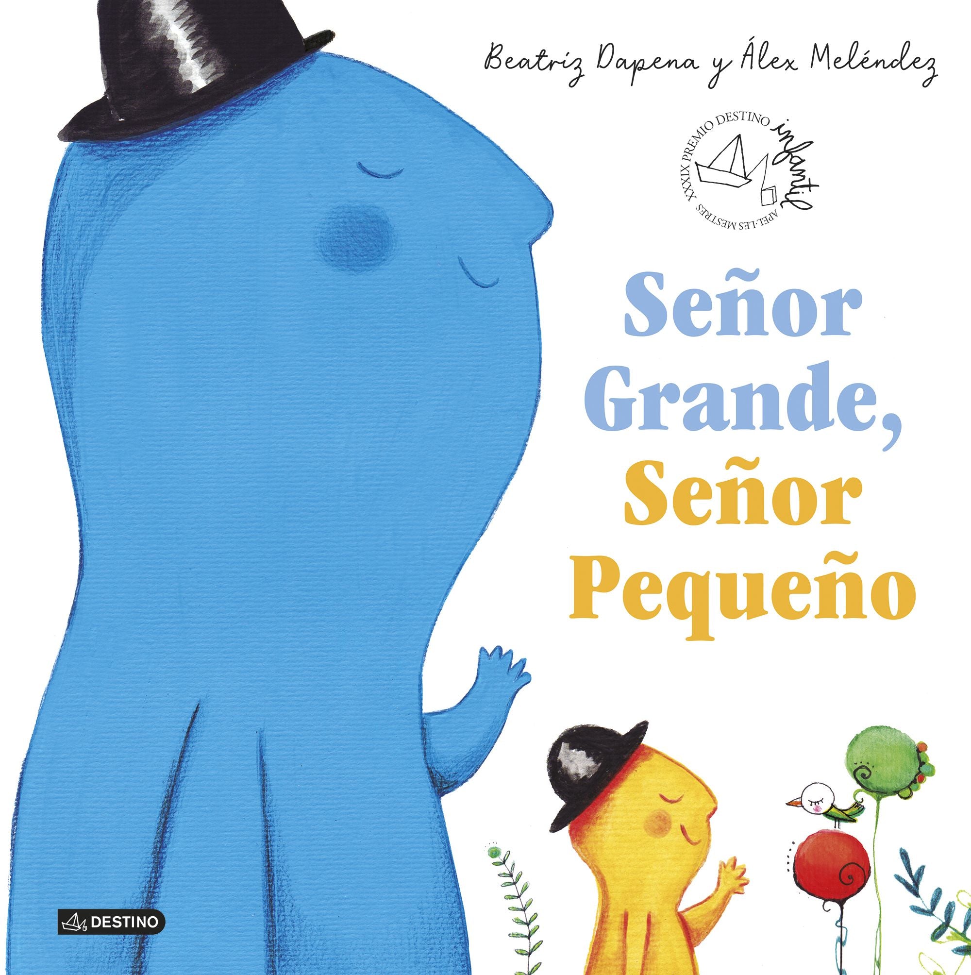 Señor Grande, Señor Pequeño: XXXIX Premio Destino Infantil Apel·les Mestres. Beatriz Dapena (Destino Infantil & Juvenil) 9788408224082 Imagen principal del producto