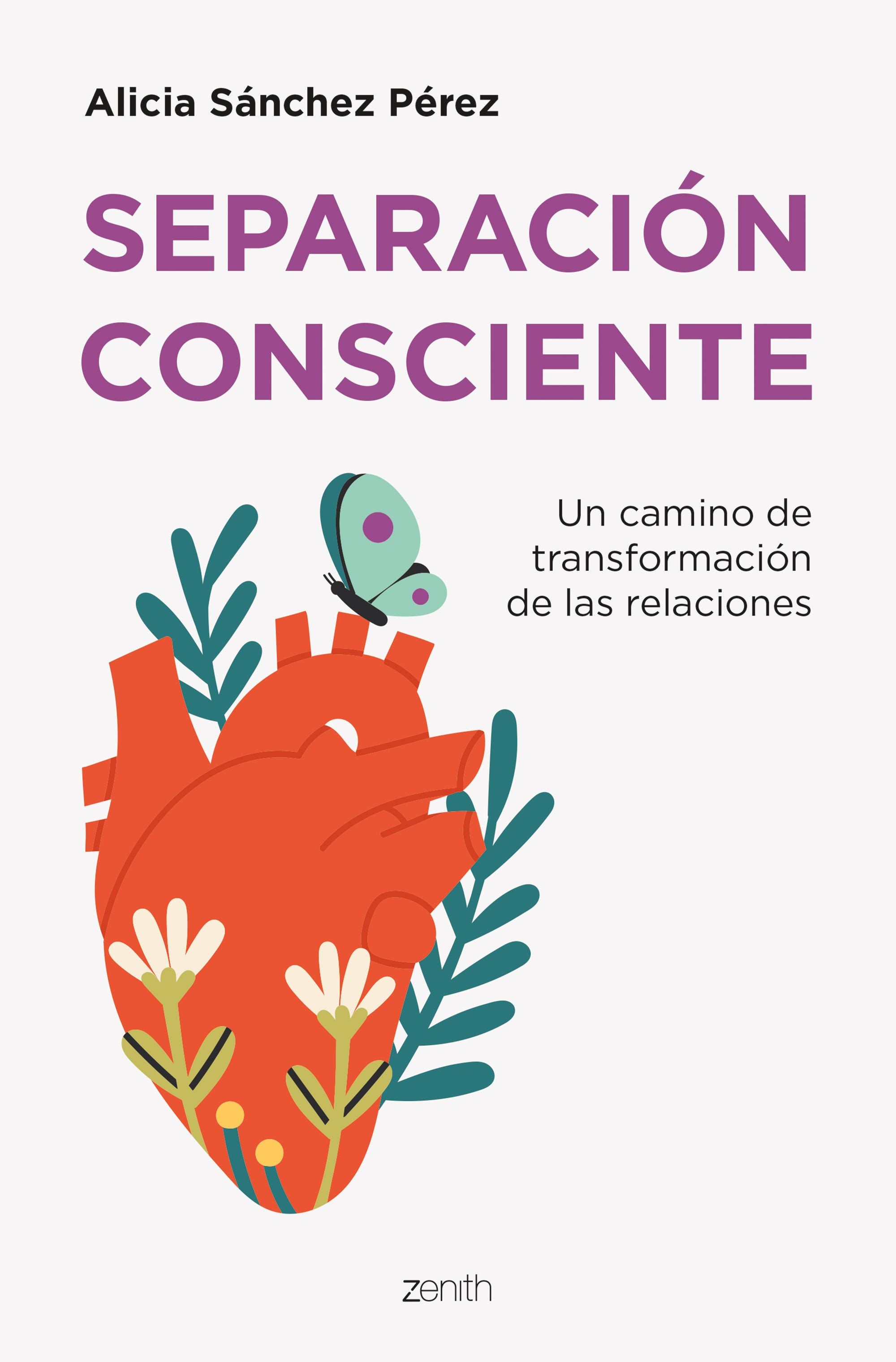 Separación consciente: Un camino de transformación de las relaciones. Alicia Sánchez Pérez (Zenith) 9788408254997 Imagen principal del producto