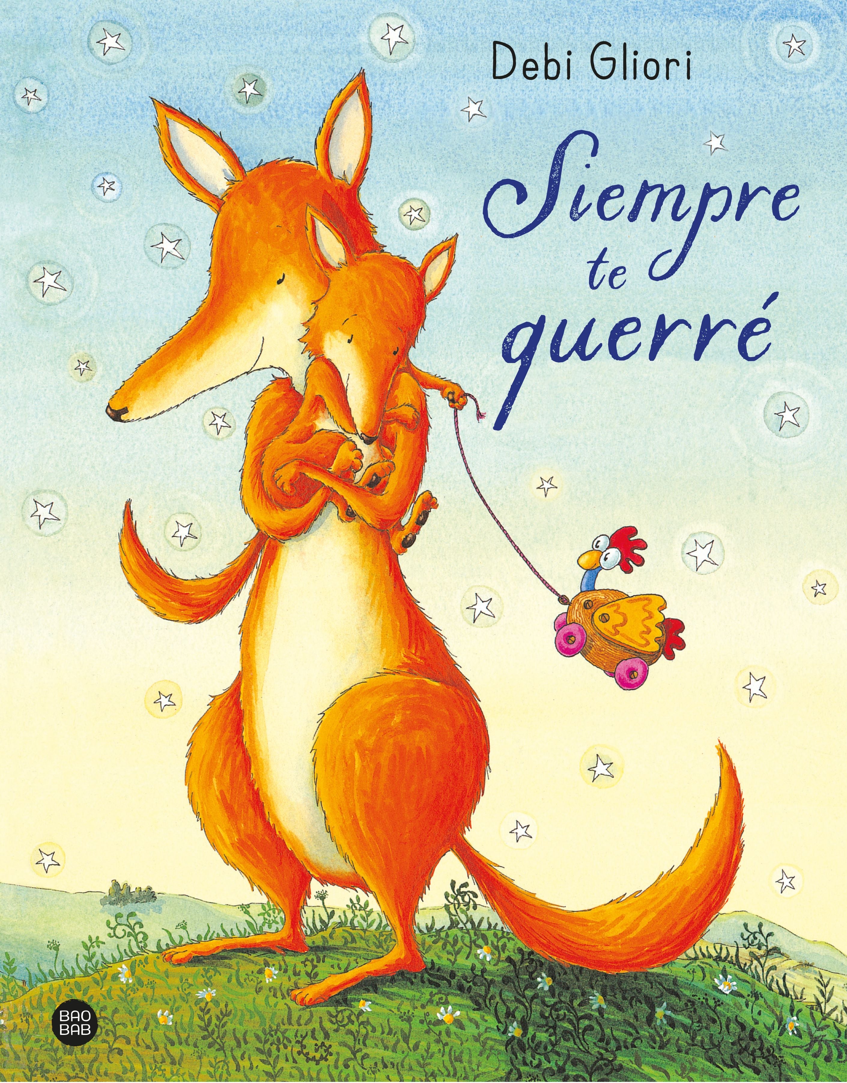 Siempre te querré. Debi Gliori (Destino Infantil & Juvenil) 9788408217152 Imagen principal del producto