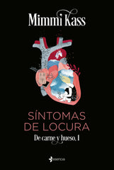 Síntomas de locura. De carne y hueso, 1. Mimmi Kass (Esencia) 9788408254843