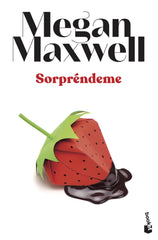 Sorpréndeme. Megan Maxwell (Booket) 9788408239284