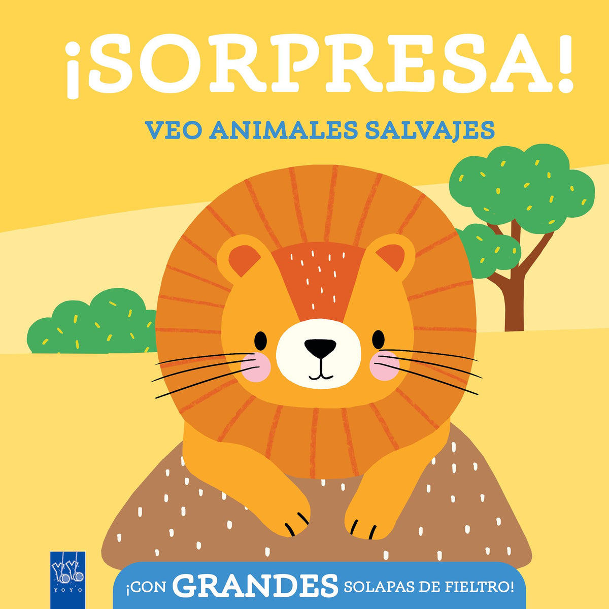 ¡Sorpresa! Veo animales salvajes: Con grandes solapas de fieltro. YOYO (Yoyo) 9788408296812
