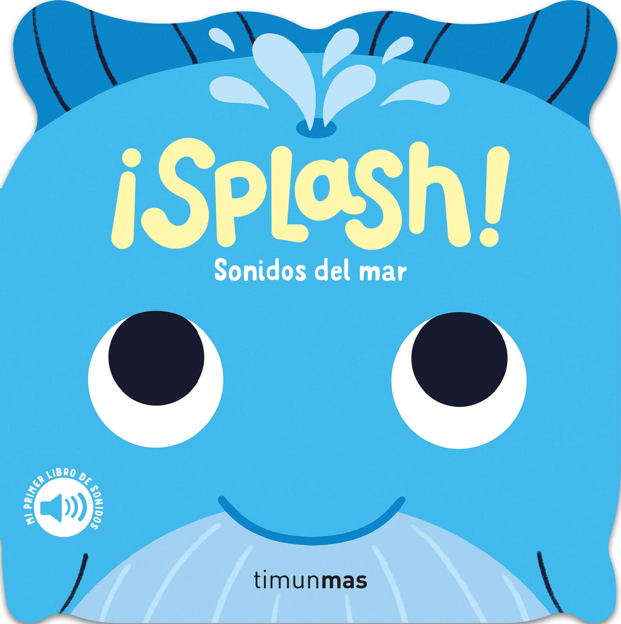 ¡Splash! Sonidos del mar. Mi primer libro de sonidos. Caroline Dall'Ava (Timun Mas Infantil) 9788408297796 Imagen principal del producto