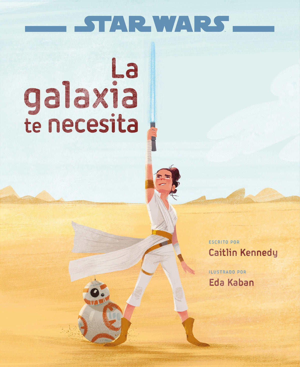 Star Wars: El ascenso de Skywalker. La galaxia te necesita: Libro ilustrado. Star Wars (Planeta Junior) 9788408217770