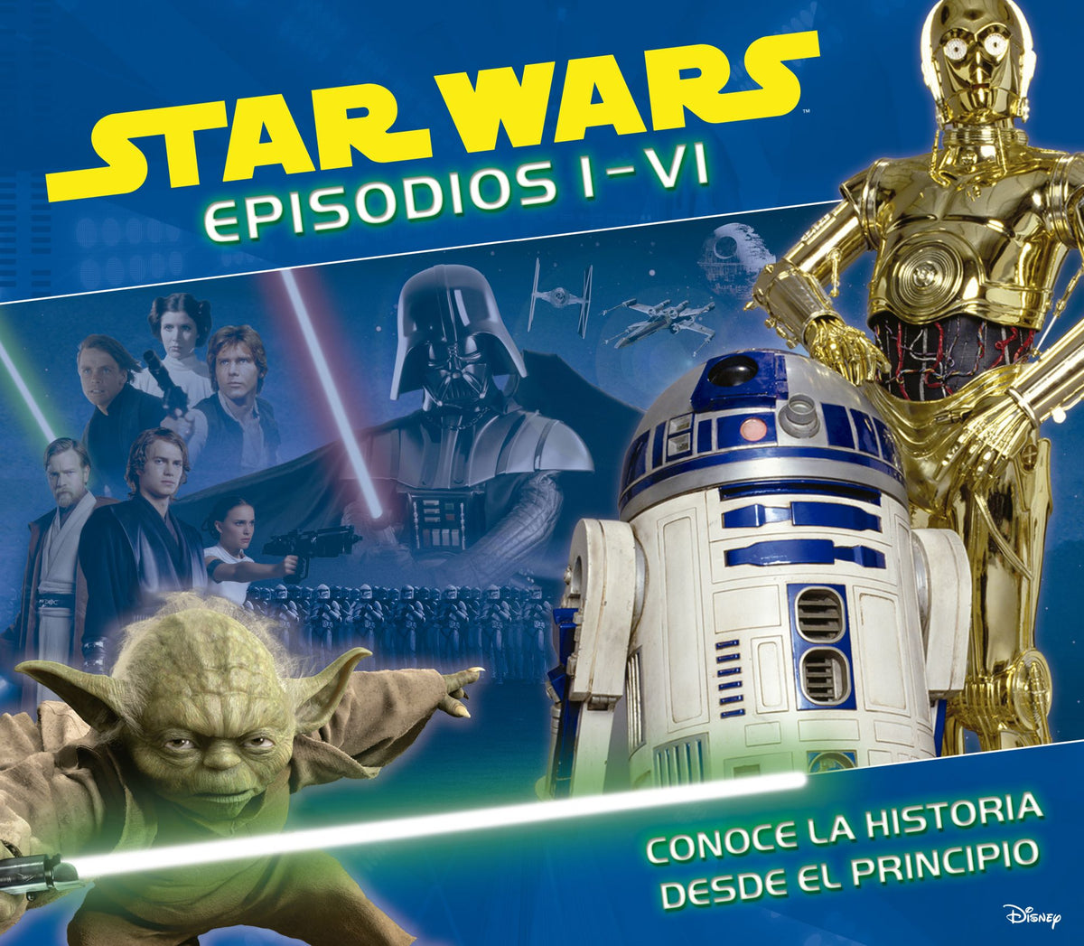 Star Wars. Episodios I-VI: Conoce la historia desde el principio