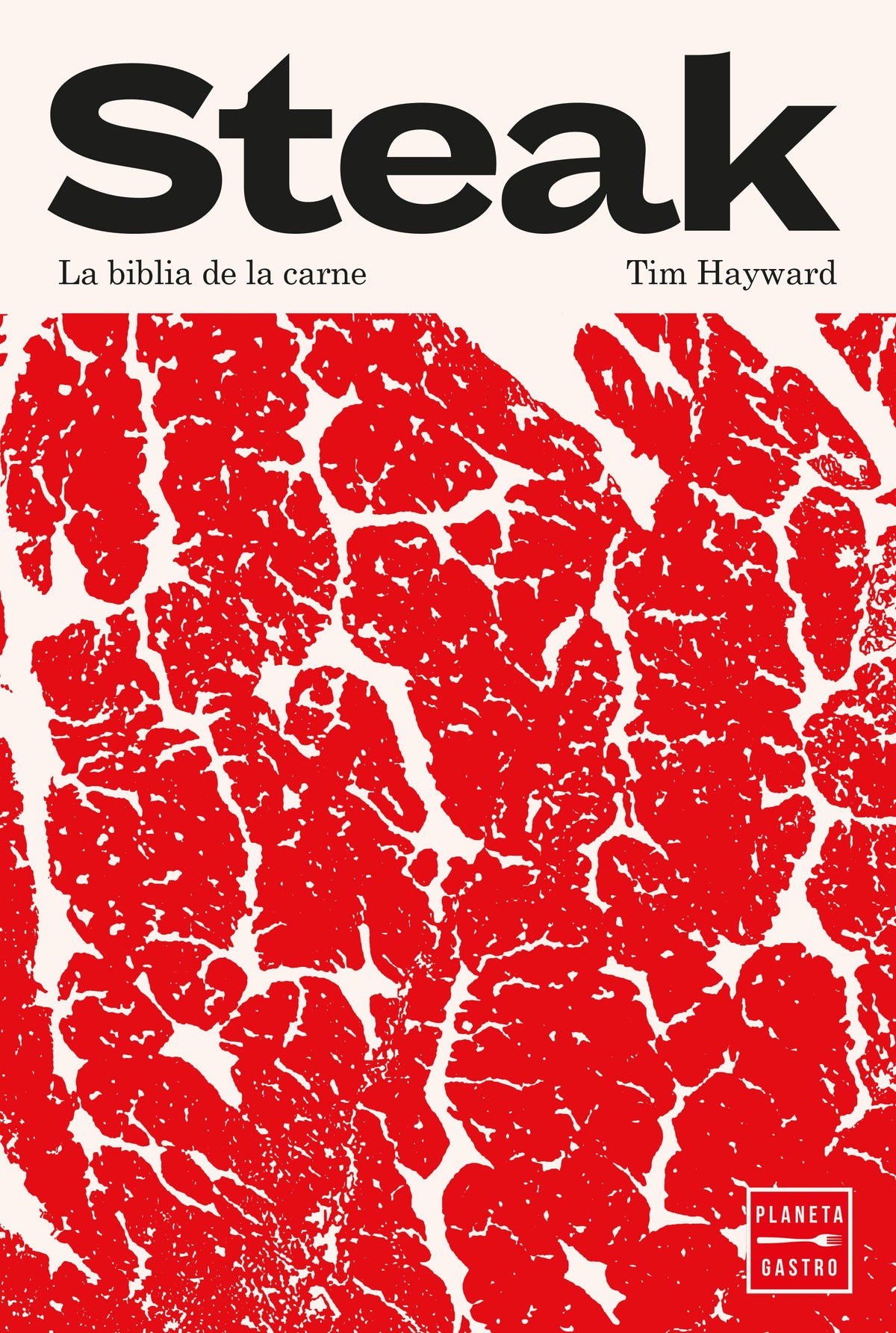 Steak. Tim Hayward (Planeta Gastro) 9788408296065 Imagen principal del producto
