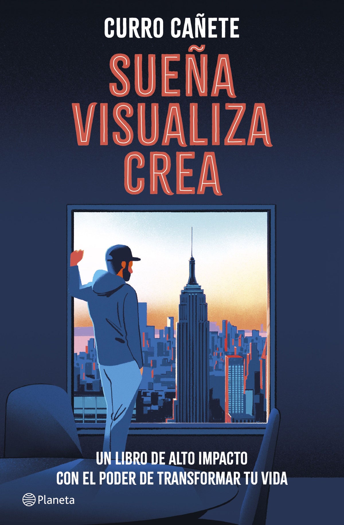 Sueña, visualiza, crea: Un libro de alto impacto con el poder de transformar tu vida. Curro Cañete (Editorial Planeta) 9788408299561 Imagen principal del producto